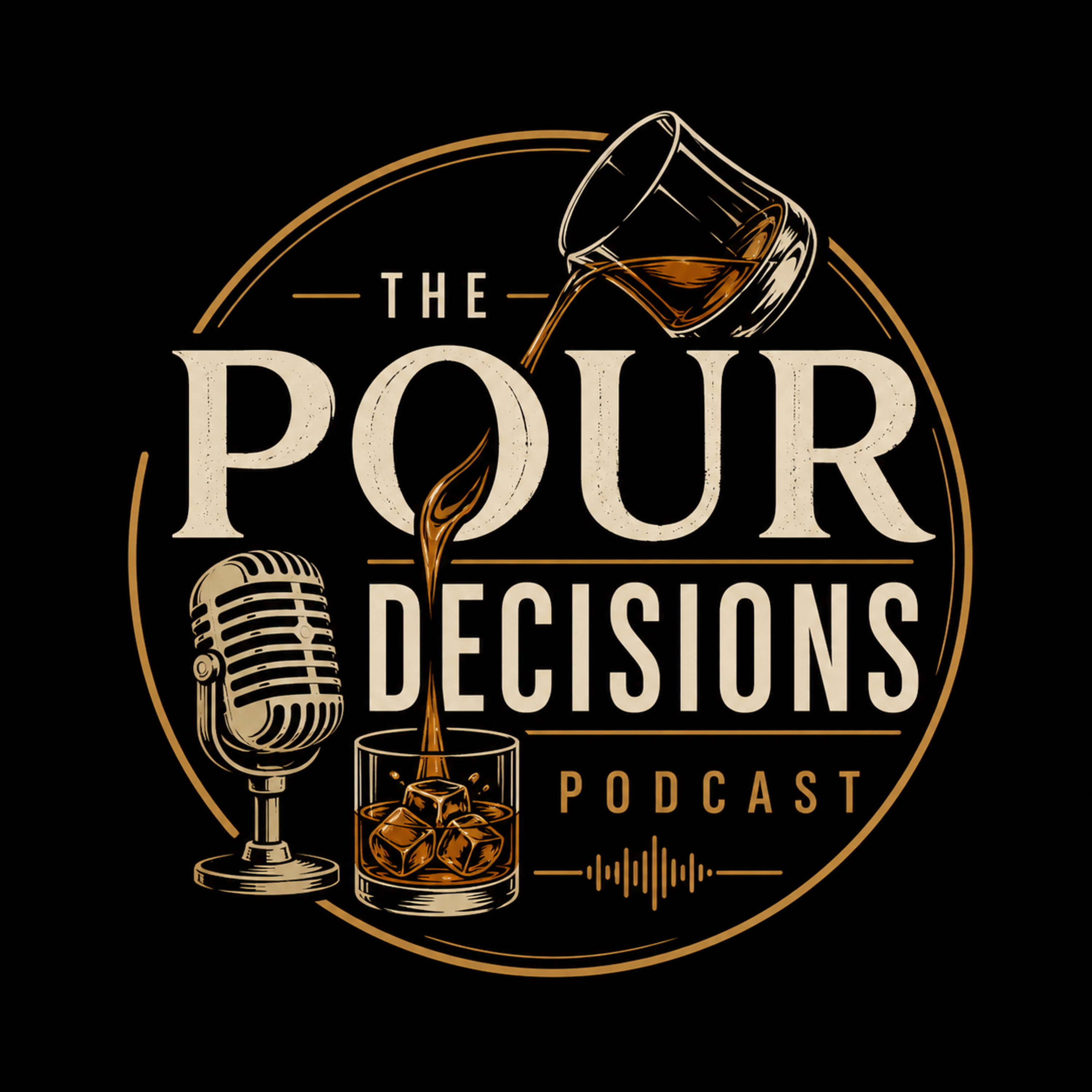 The Pour Decisions Podcast