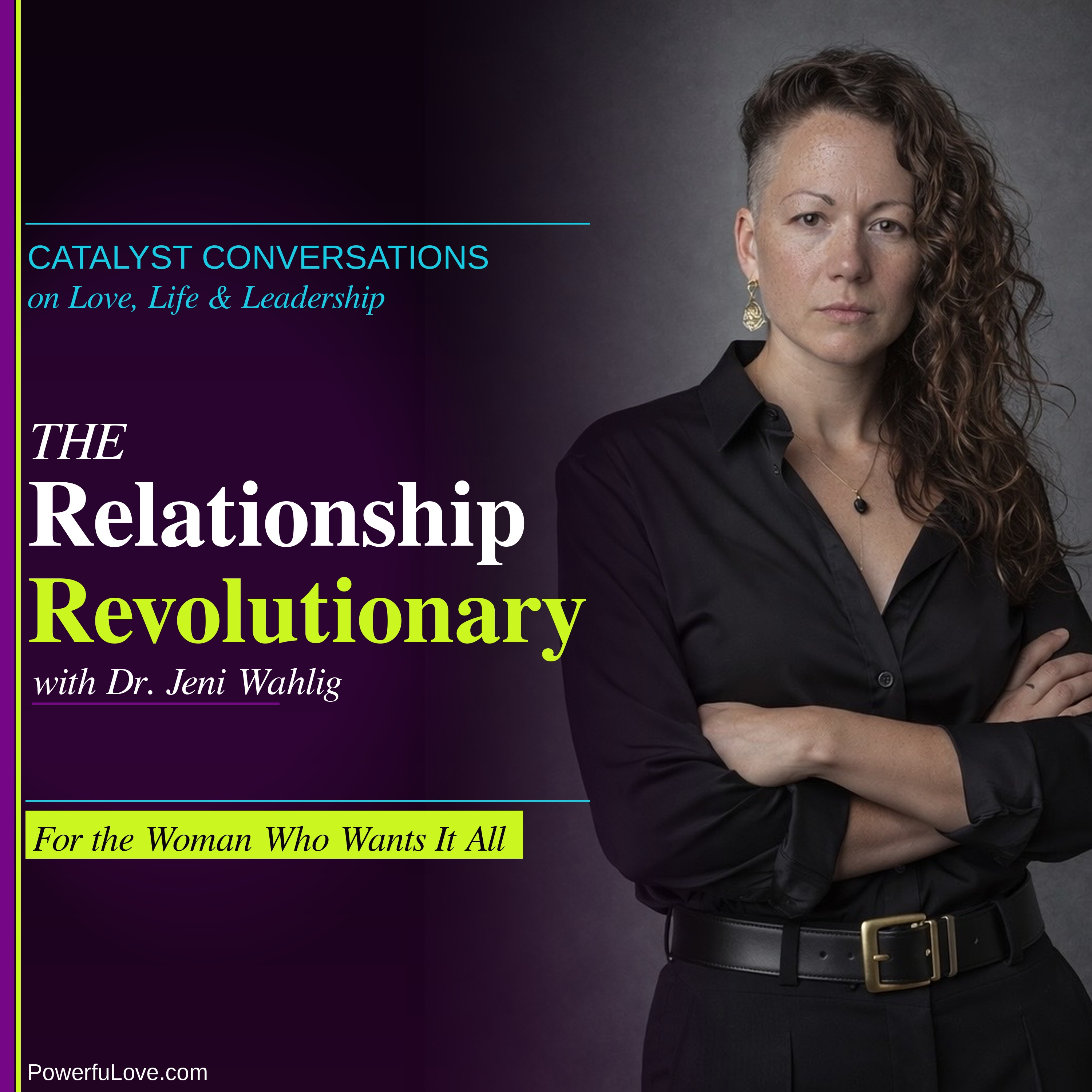 The Relationship Revolutionary, with Dr. Jeni Wahlig