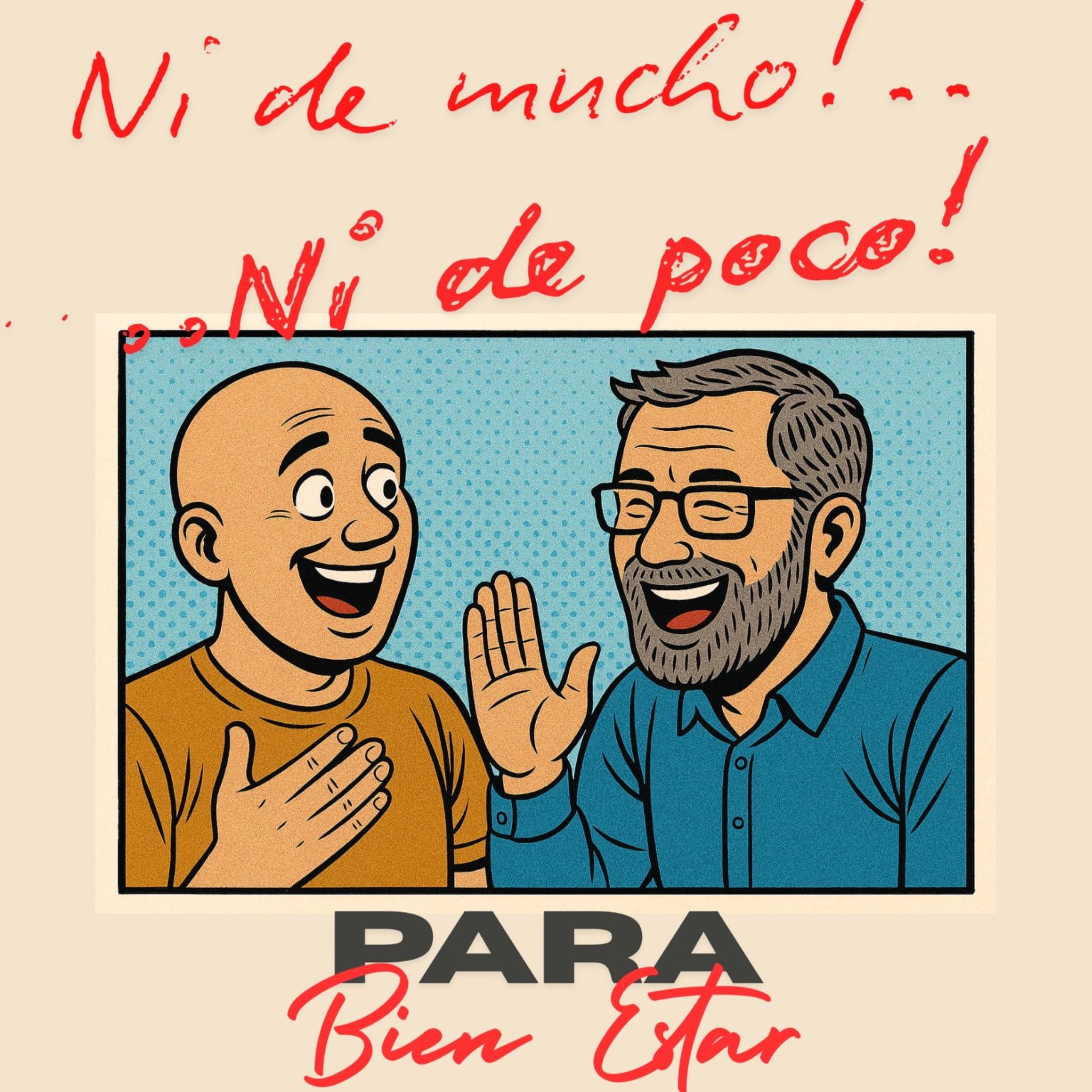 Ni de Mucho Ni de poco, para bien estar podcast artwork
