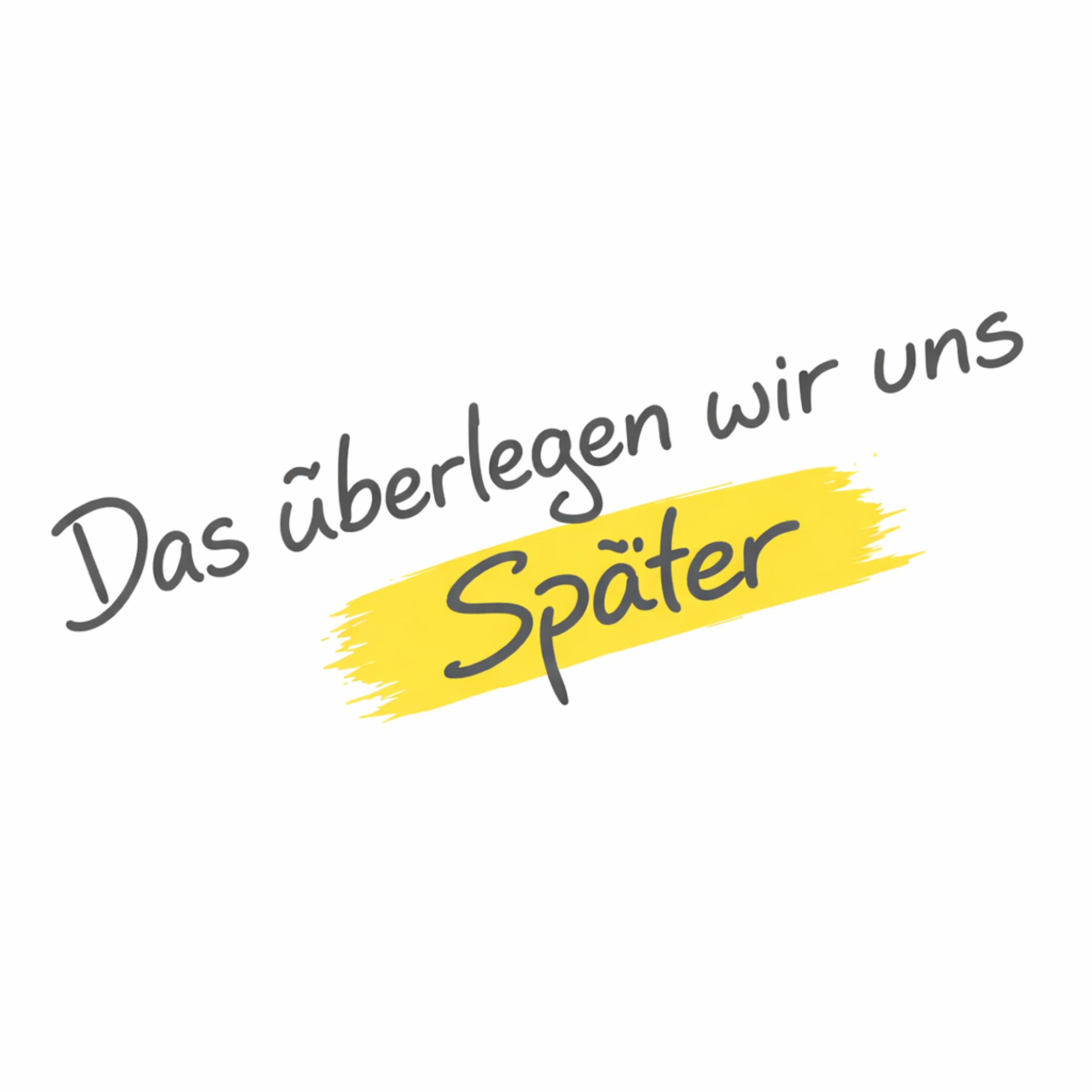 Das überlegen wir uns später. podcast artwork