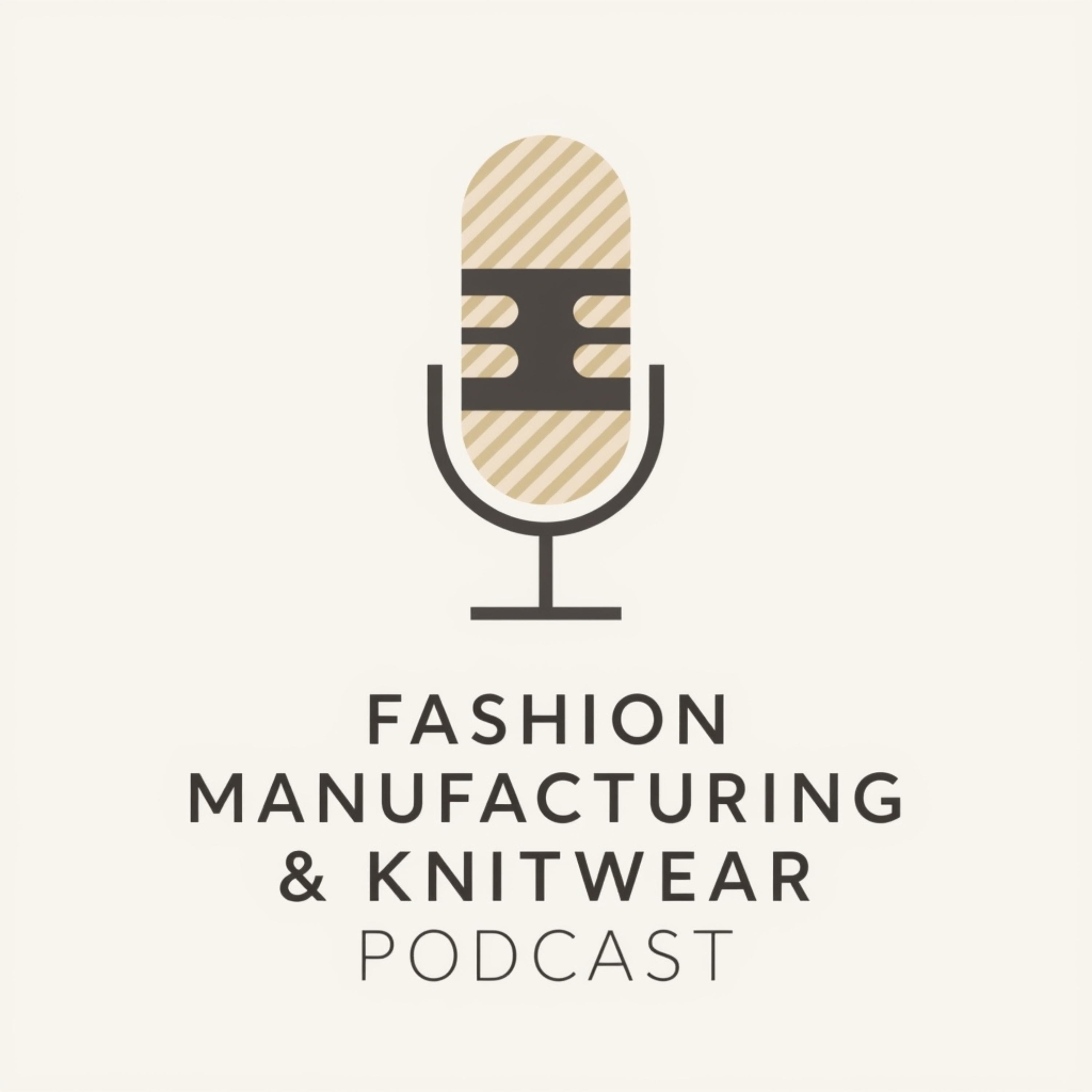 Fashion Manufacturing & Knitwear Podcast