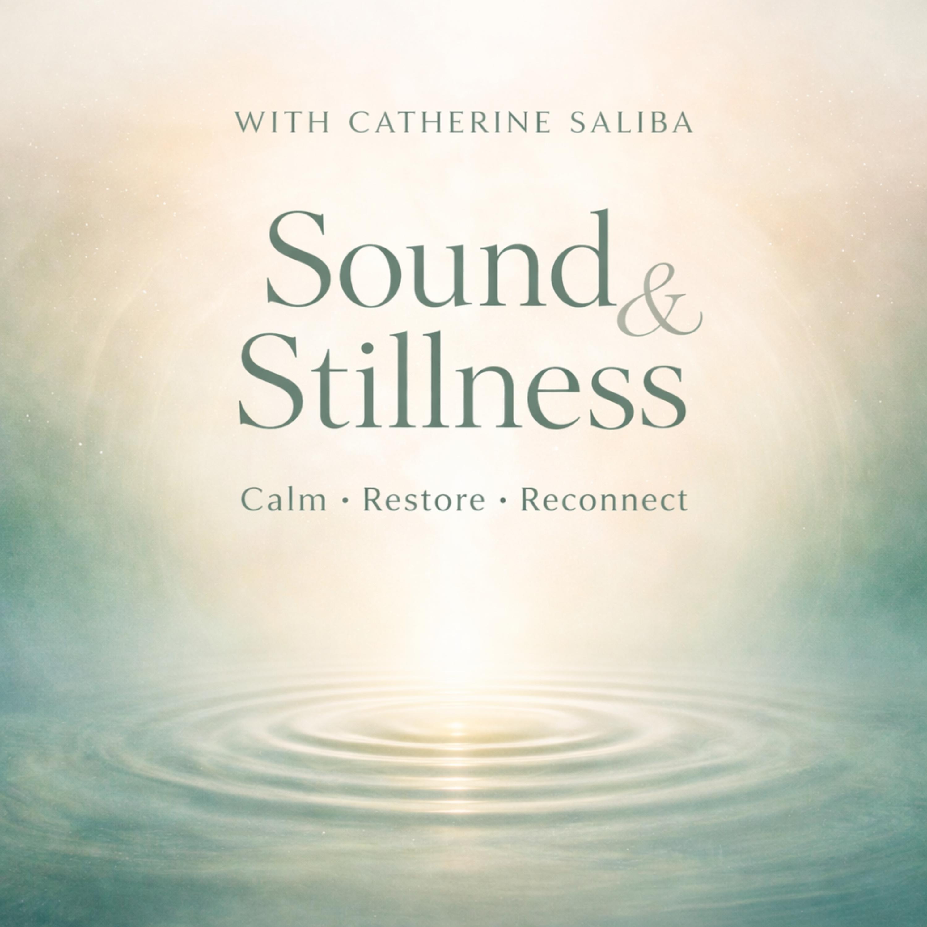 Sound & Stillness with Catherine Saliba