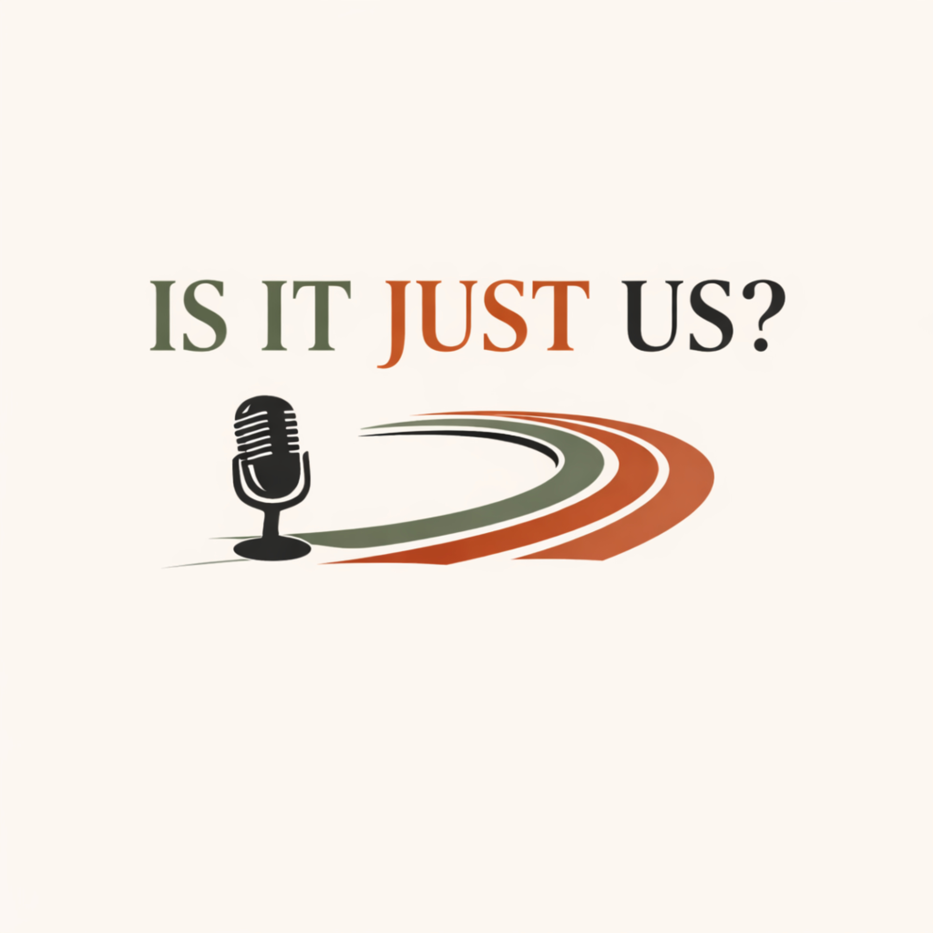 Is It Just Us?