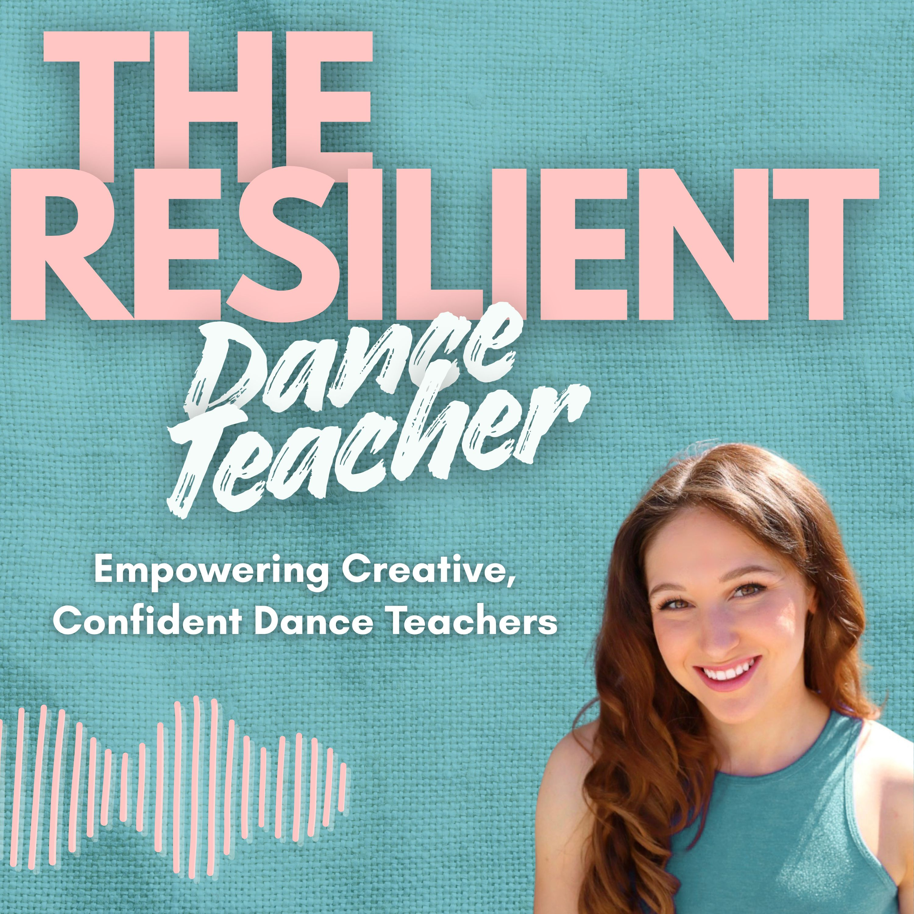 The Resilient Dance Teacher Podcast podcast artwork