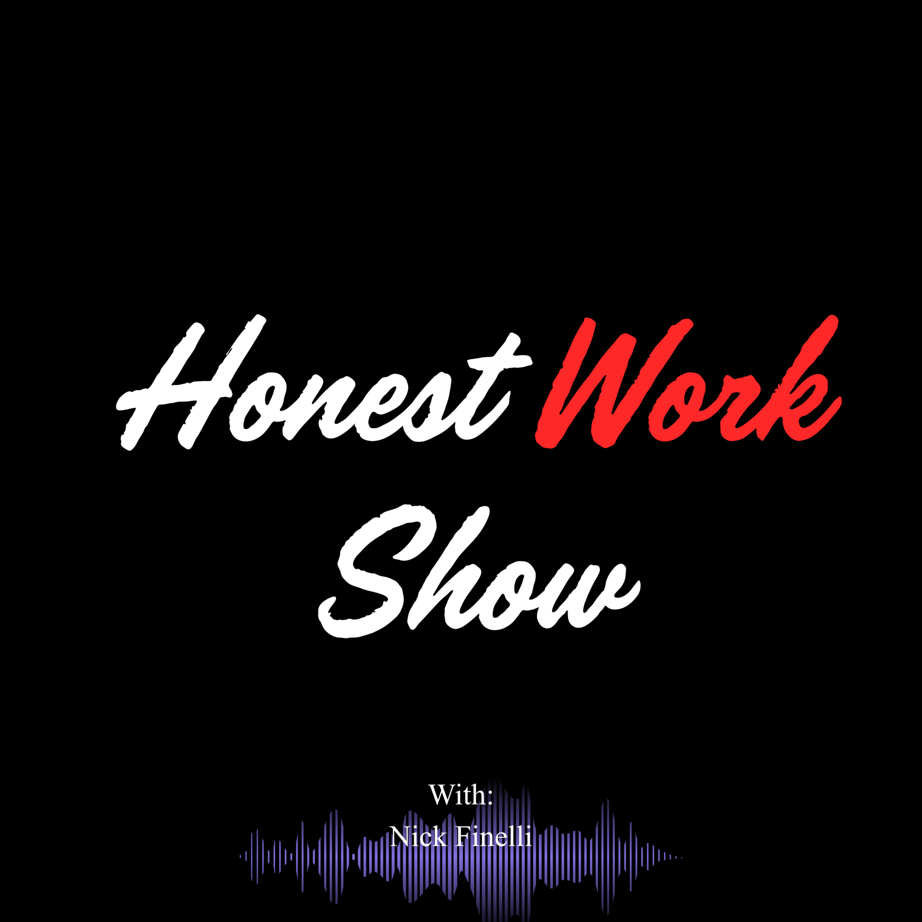 Honest Work Show