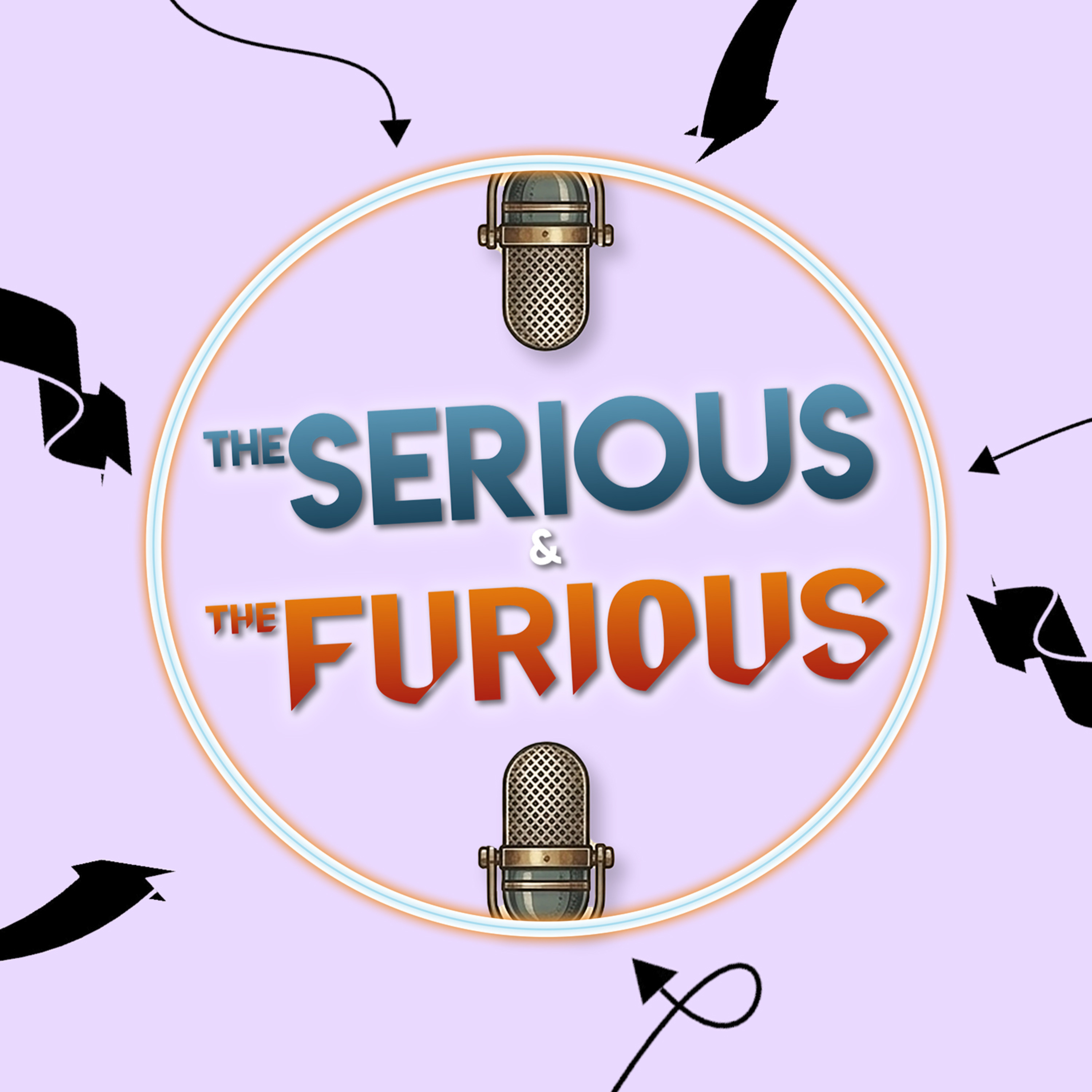 The Serious and The Furious