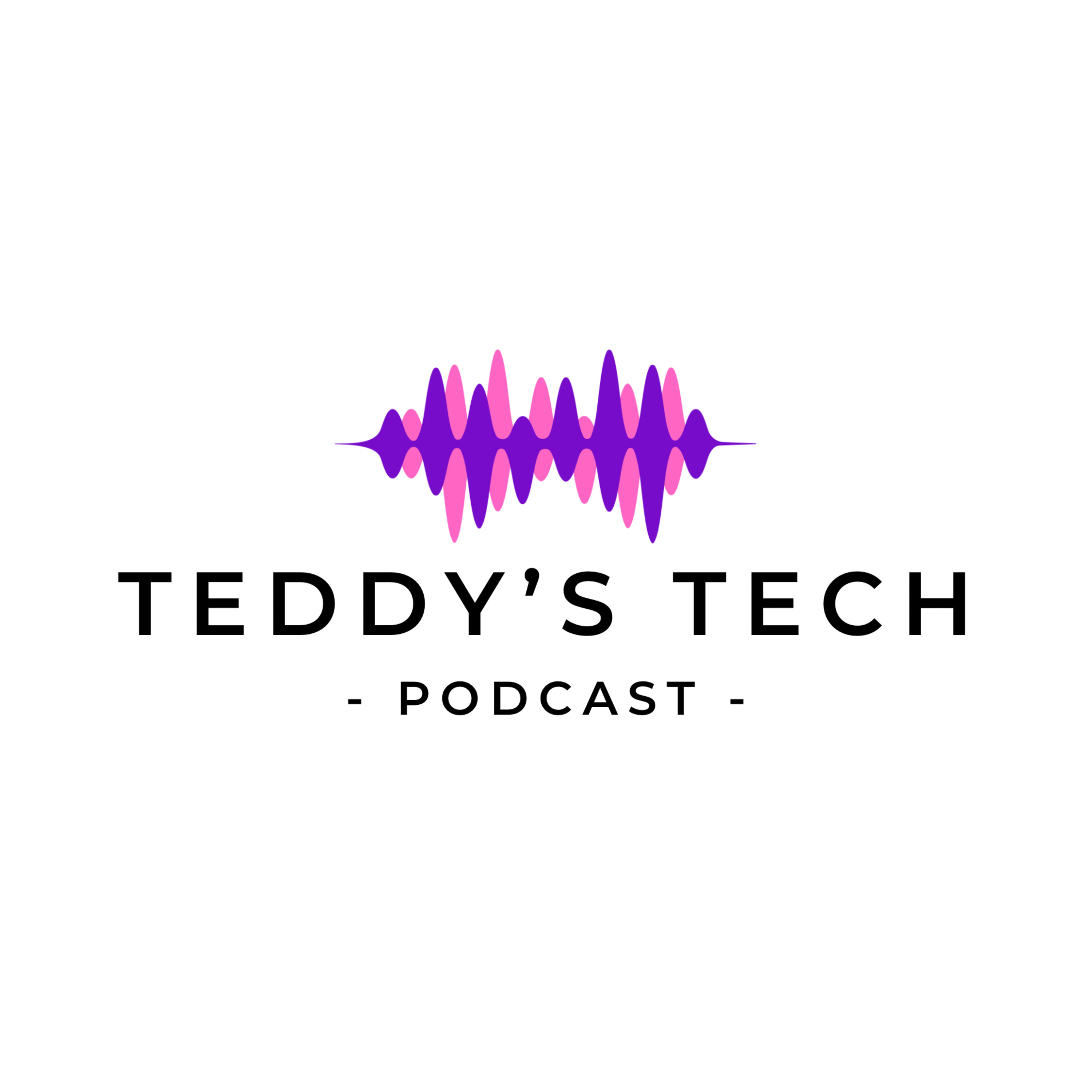 Teddy’s Tech Podcast