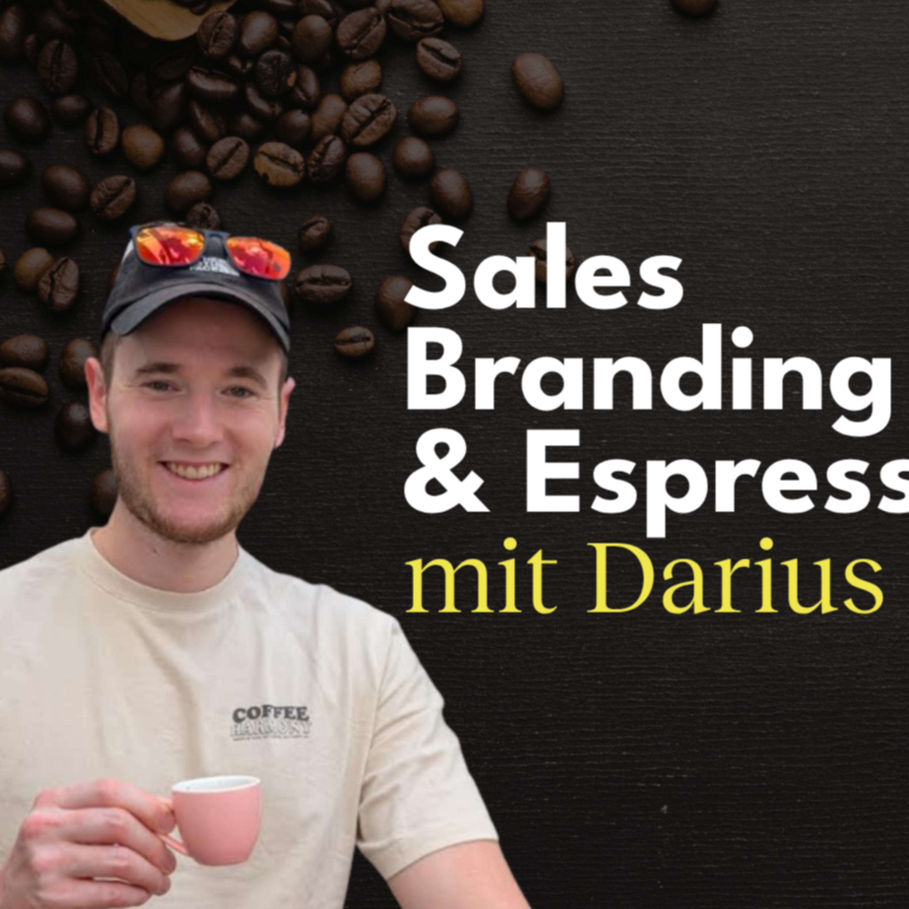 Sales, Branding & Espresso mit Darius podcast artwork
