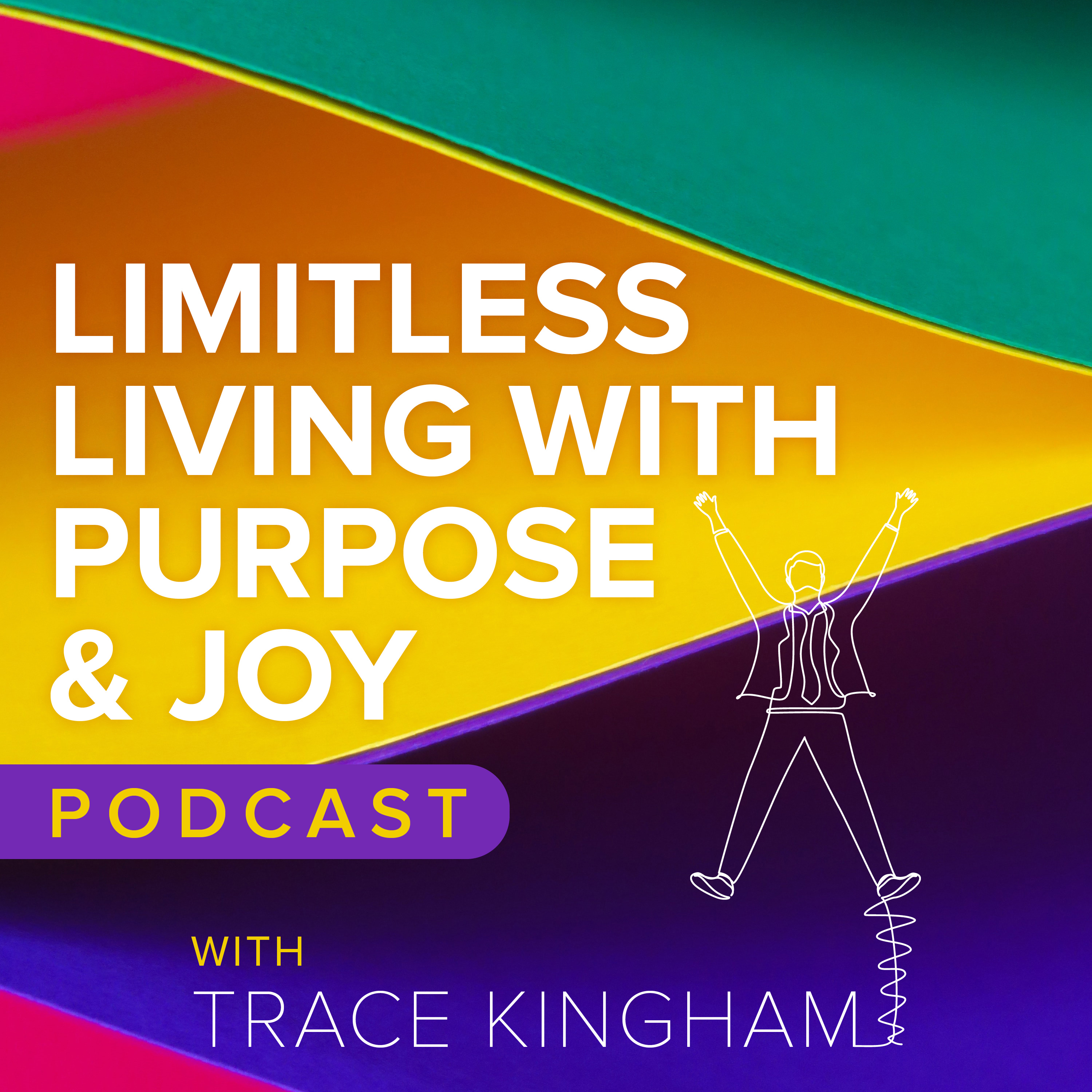 Limitless Living with Purpose & Joy