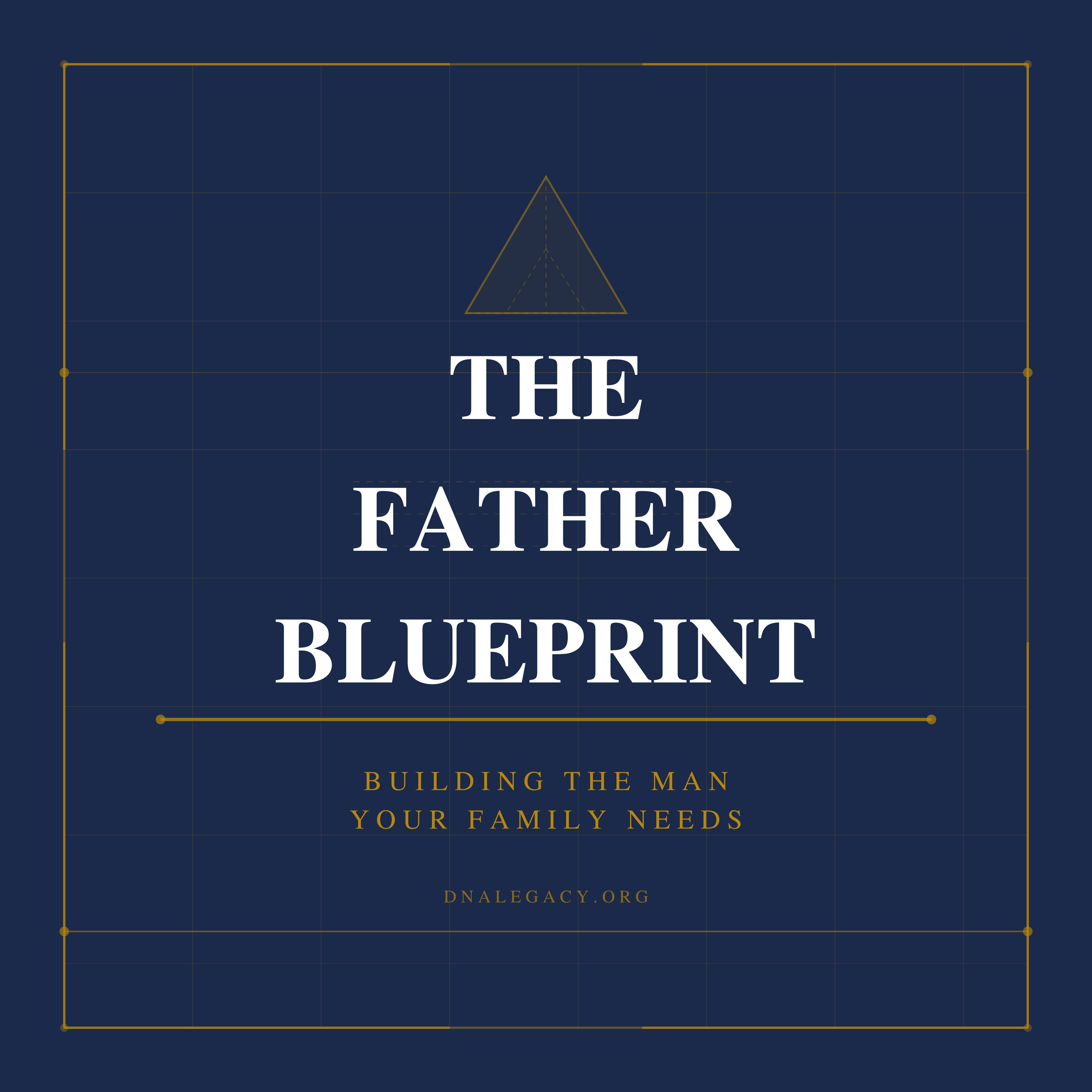 The Father Blueprint