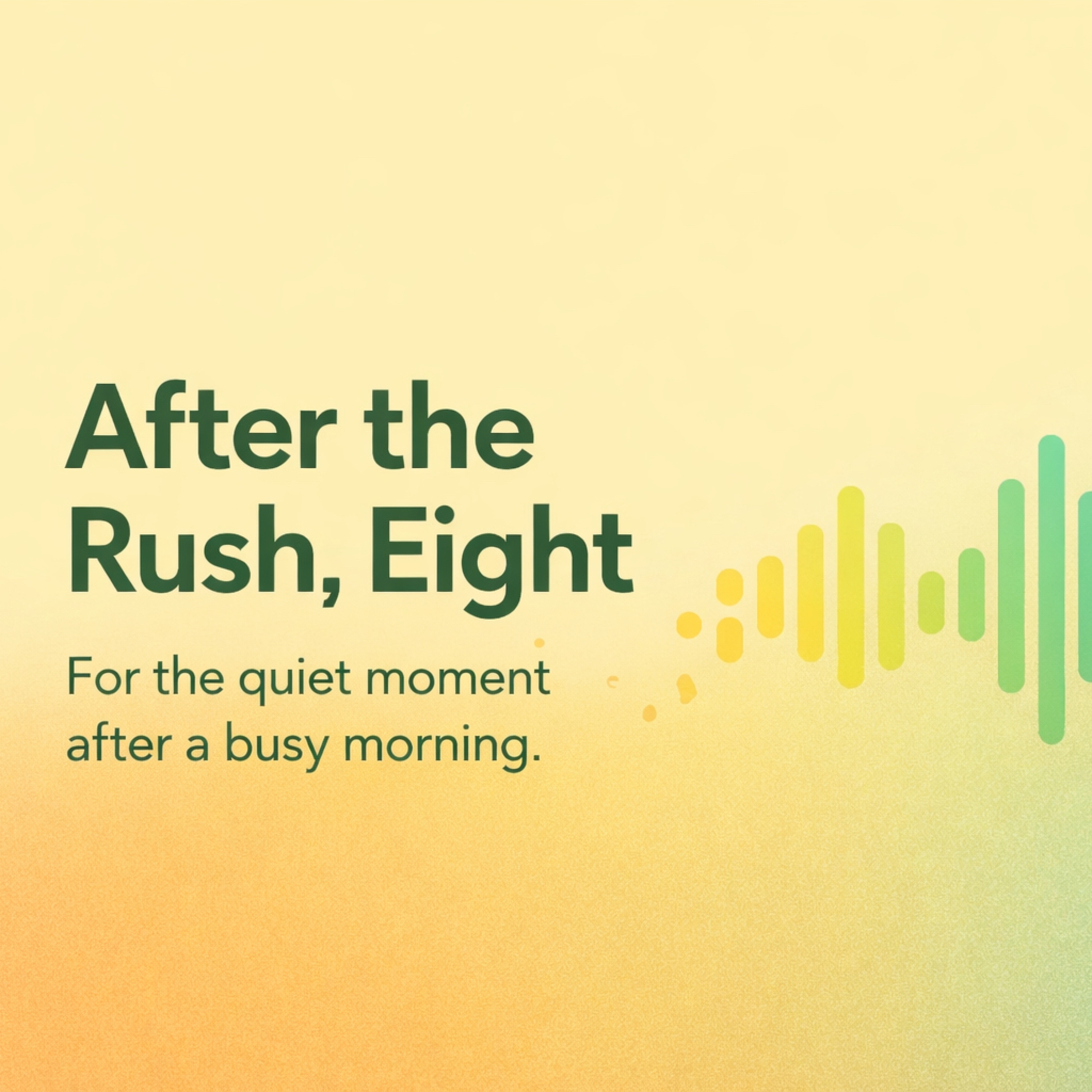 After the Rush , Eight
