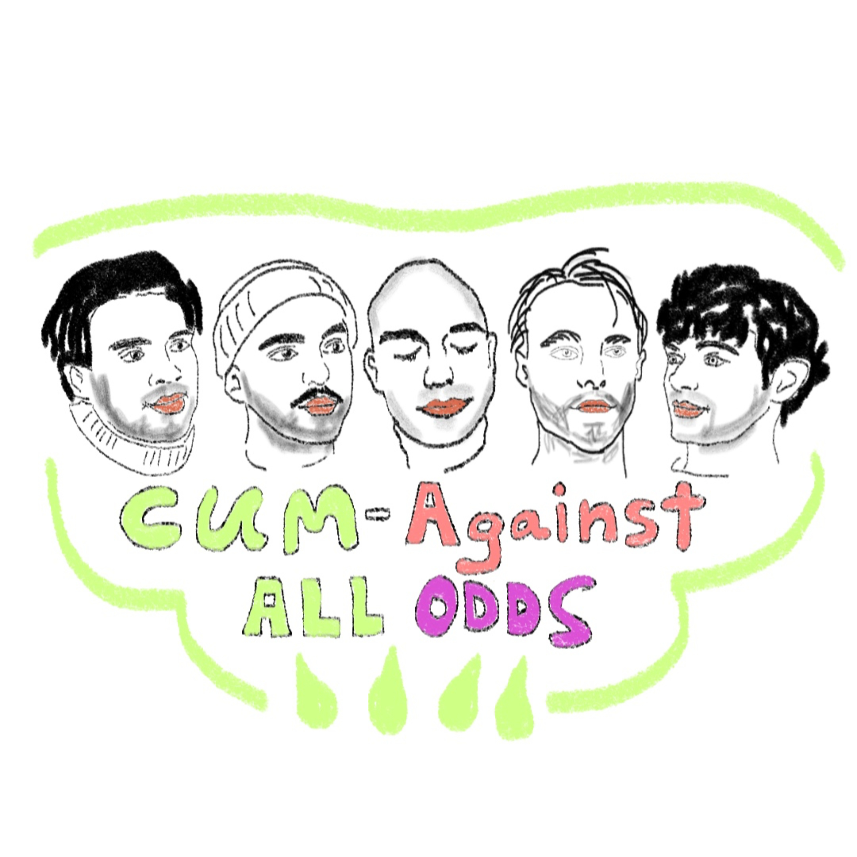 Cum Against All Odds