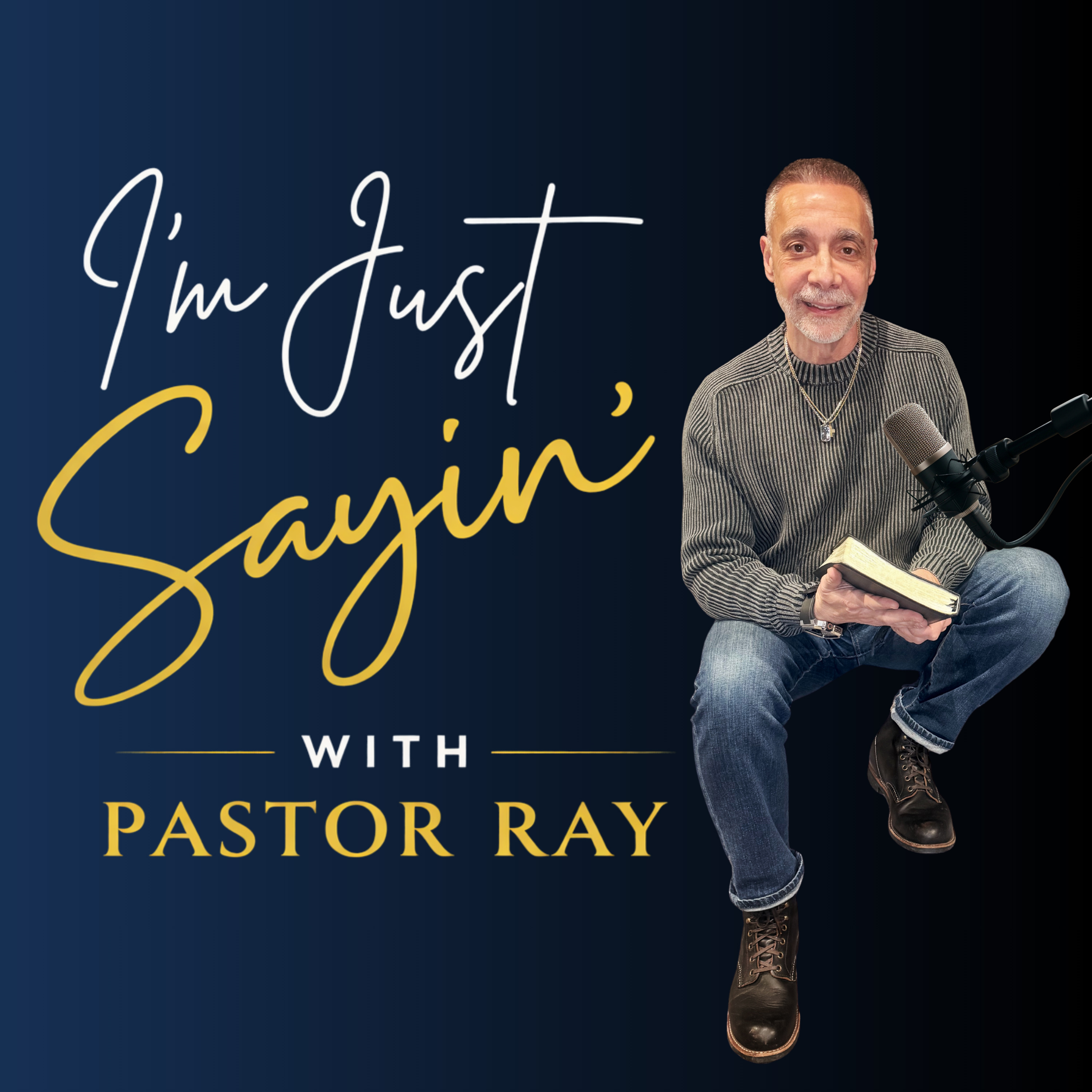 "I'm Just Sayin'" with Pastor Ray