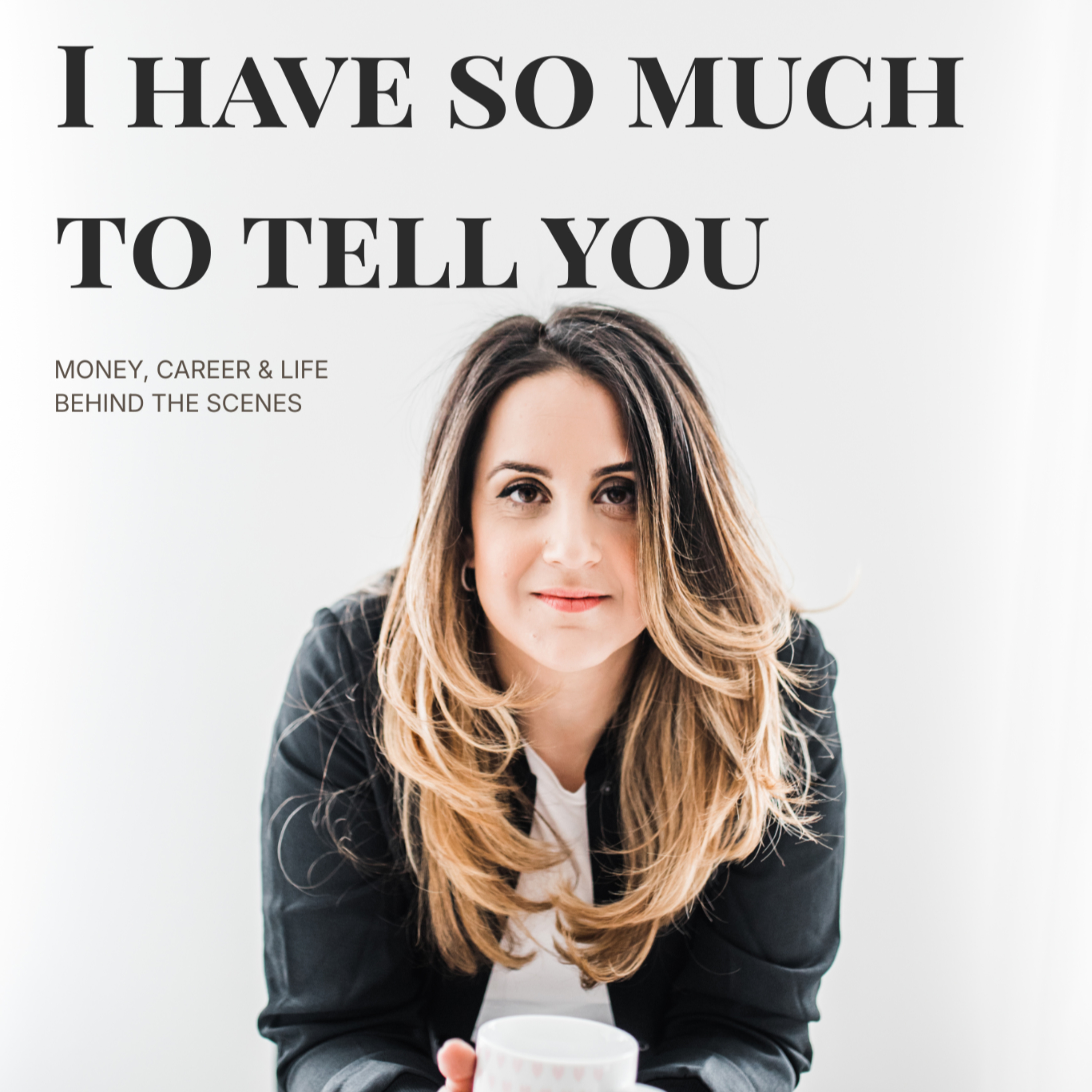 I Have So Much to Tell You