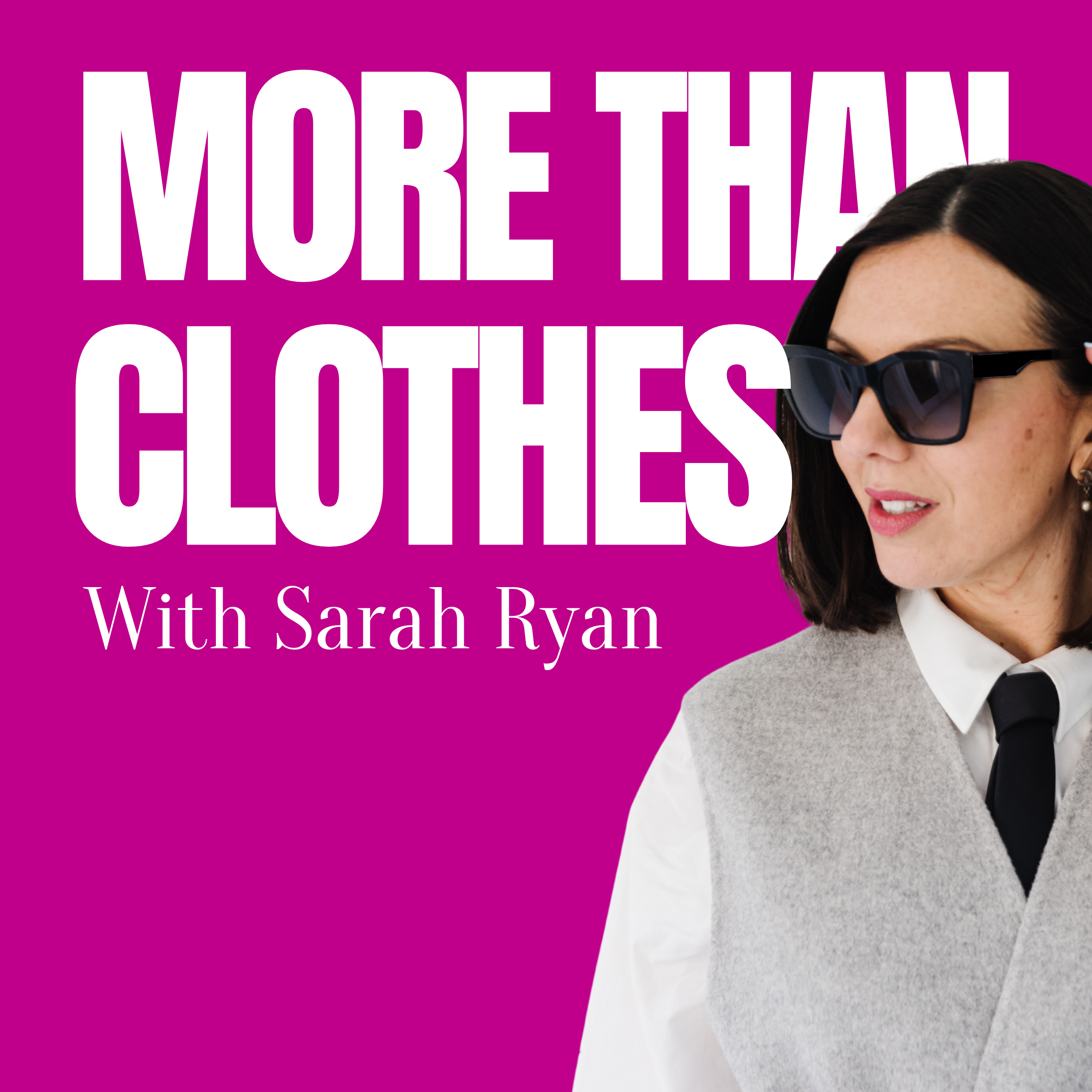 More Than Clothes With Sarah Ryan