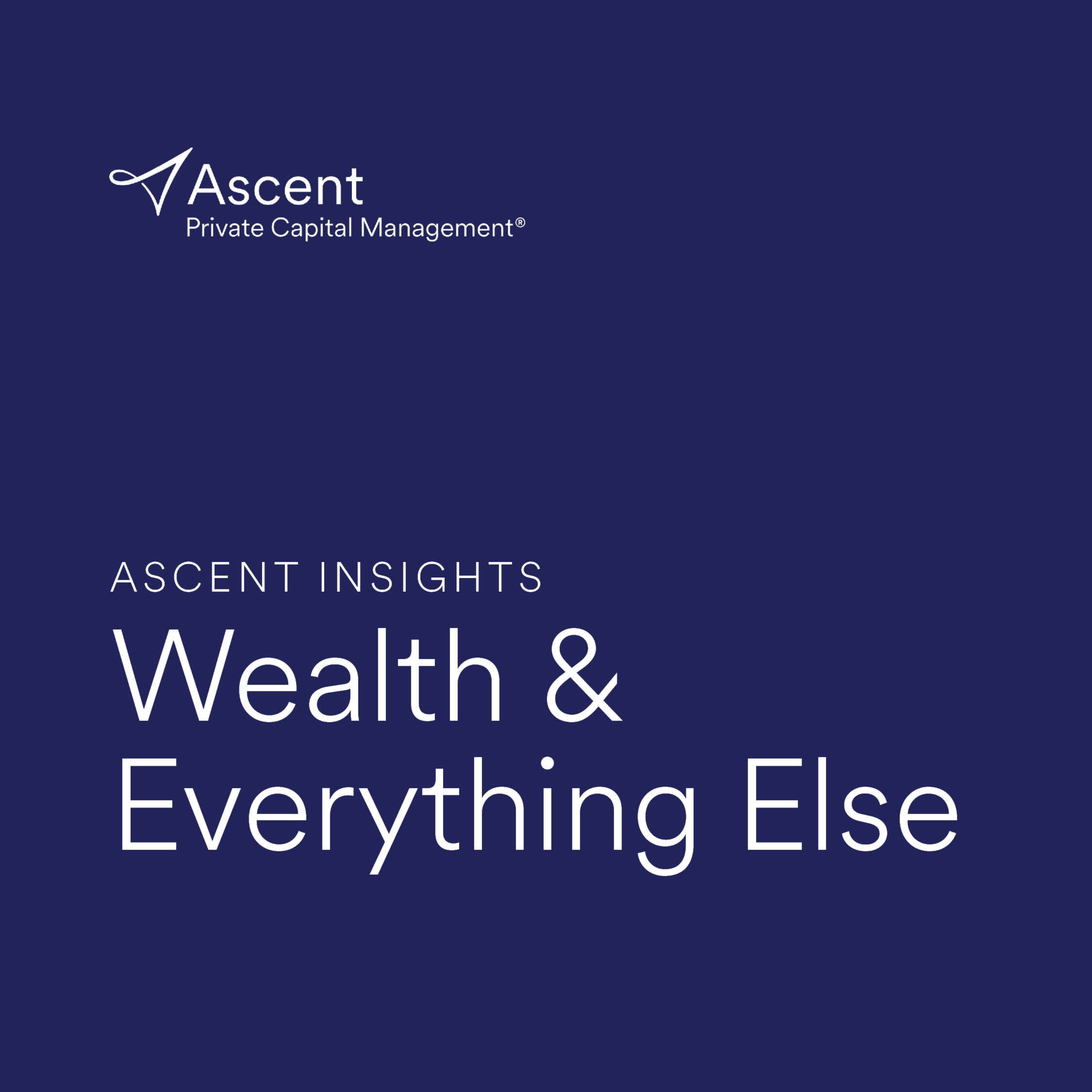 Wealth & Everything Else