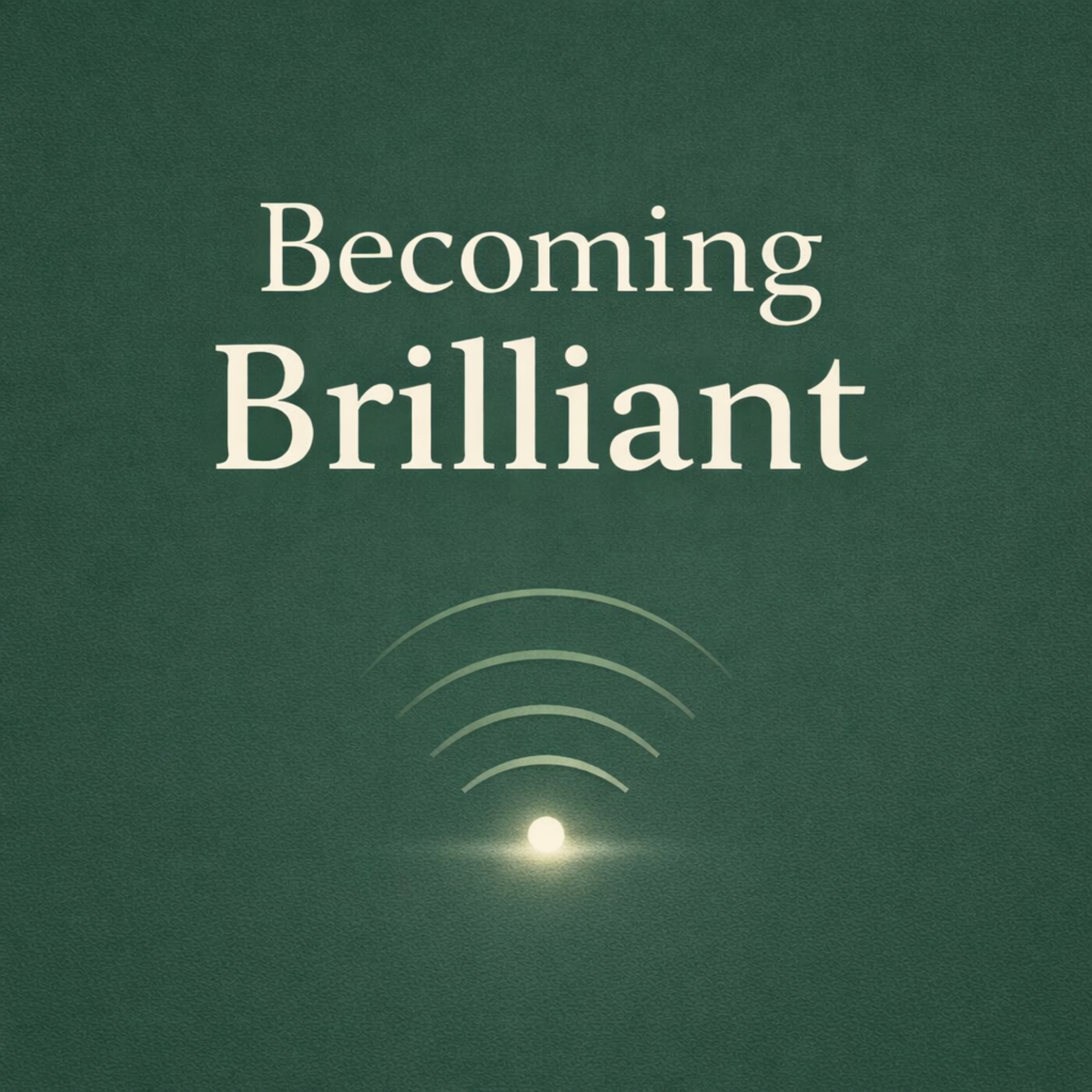 Becoming Brilliant
