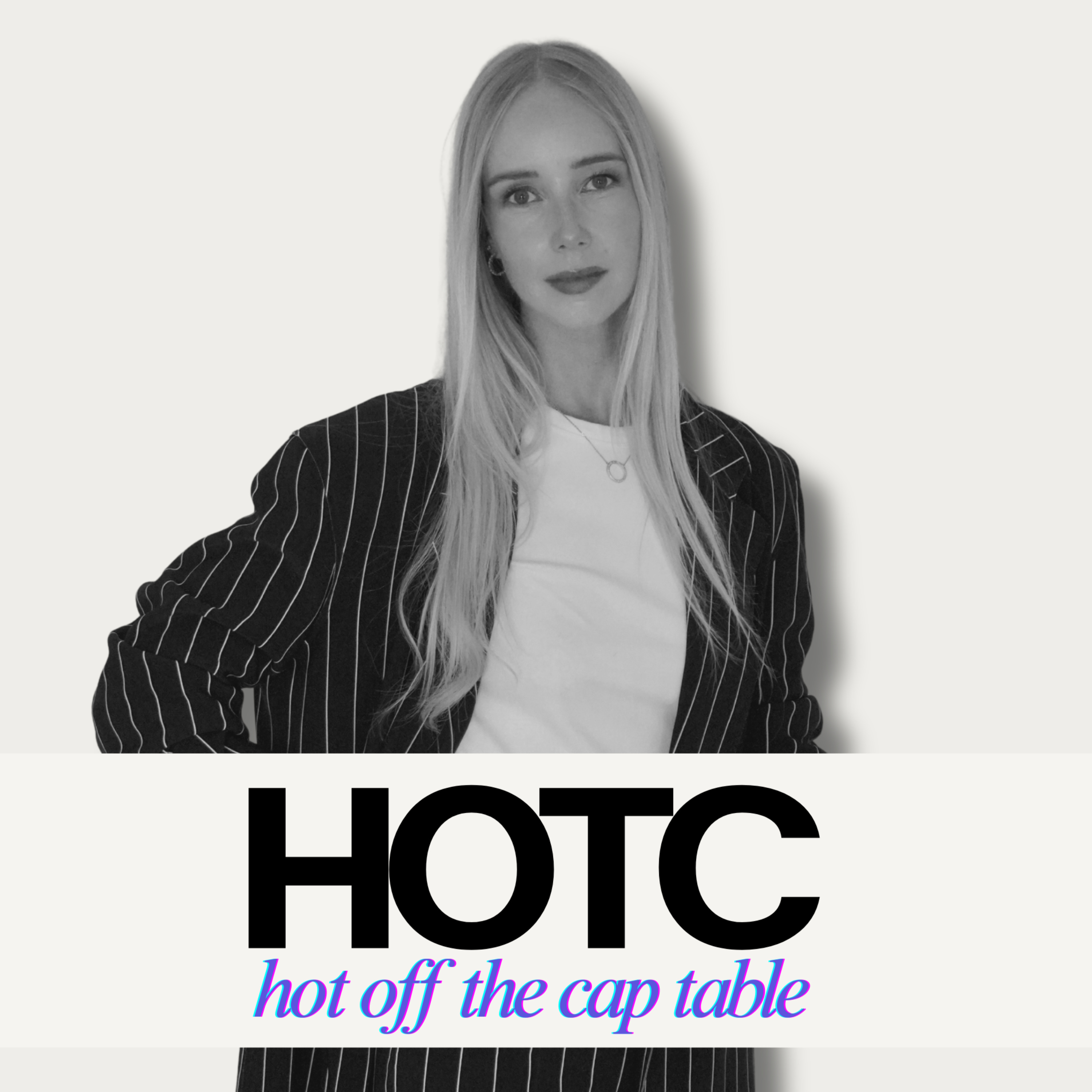 Hot Off the Cap Table with Charlotte Ketelaar podcast artwork