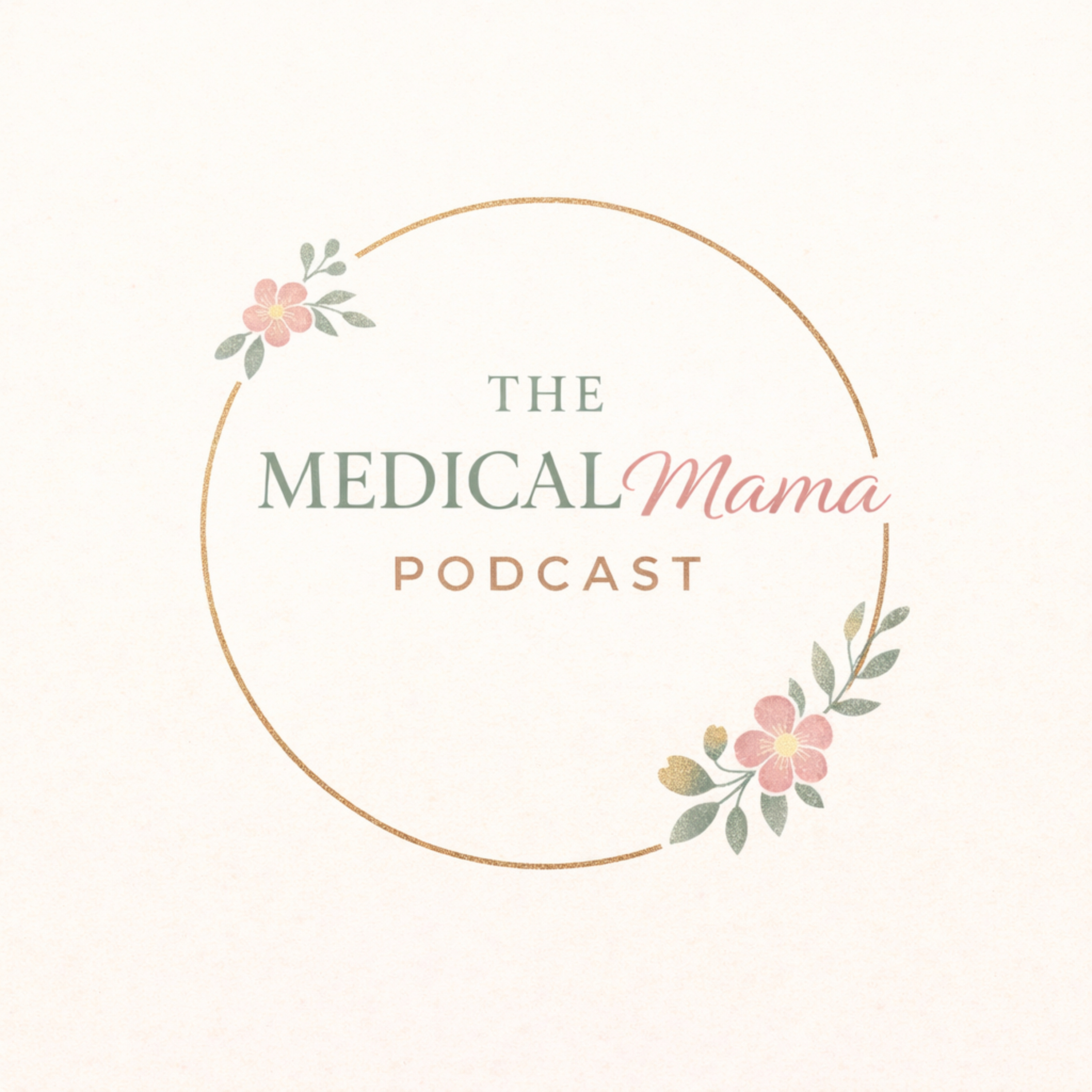 The Medical Mama Podcast