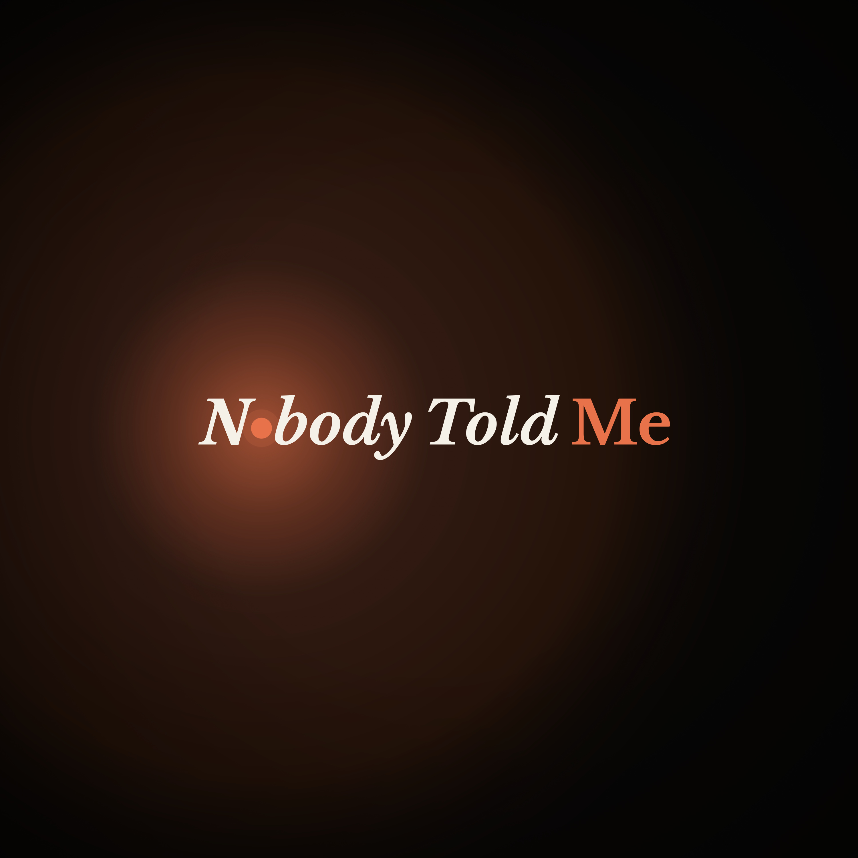 Nobody Told Me podcast artwork