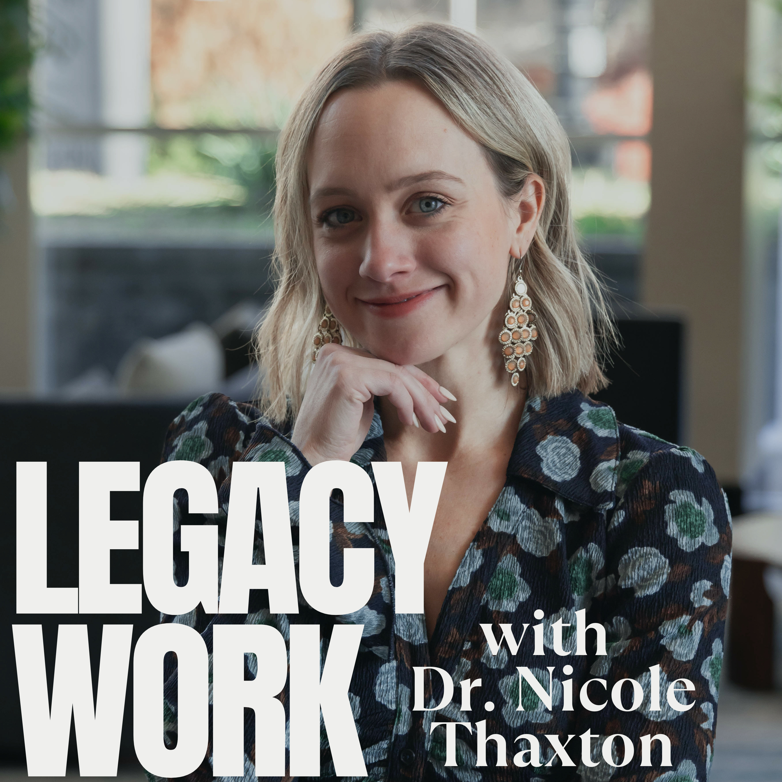 Legacy Work with Dr. Nicole Thaxton podcast artwork