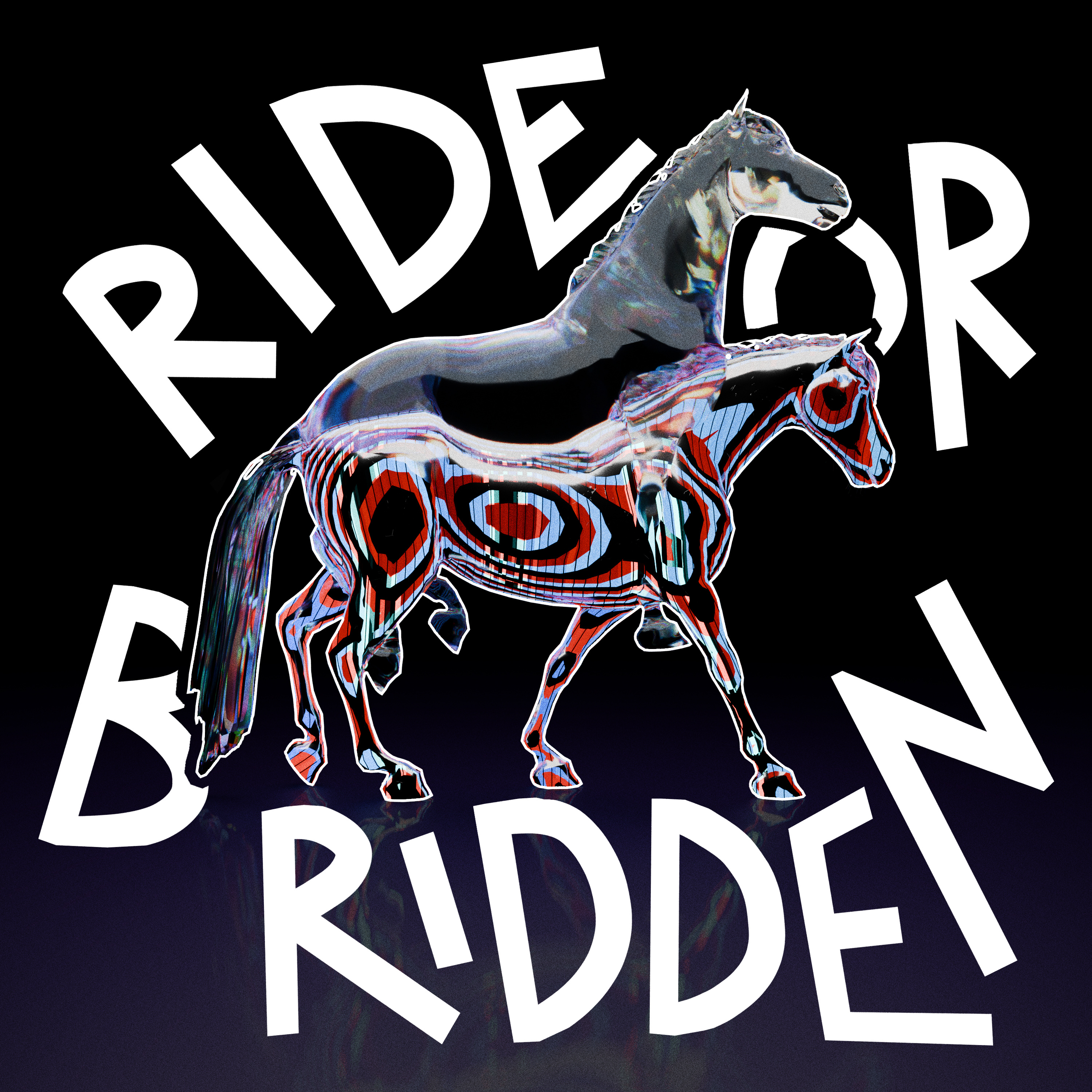 Ride or be Ridden