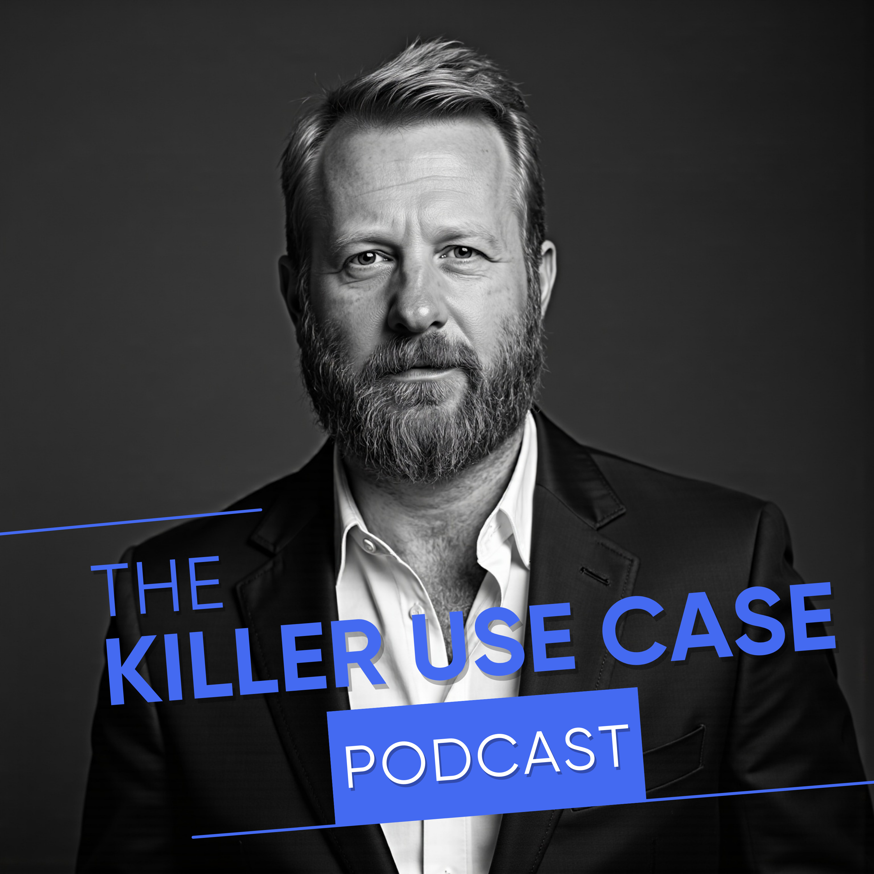 The Killer Use Case Podcast podcast artwork