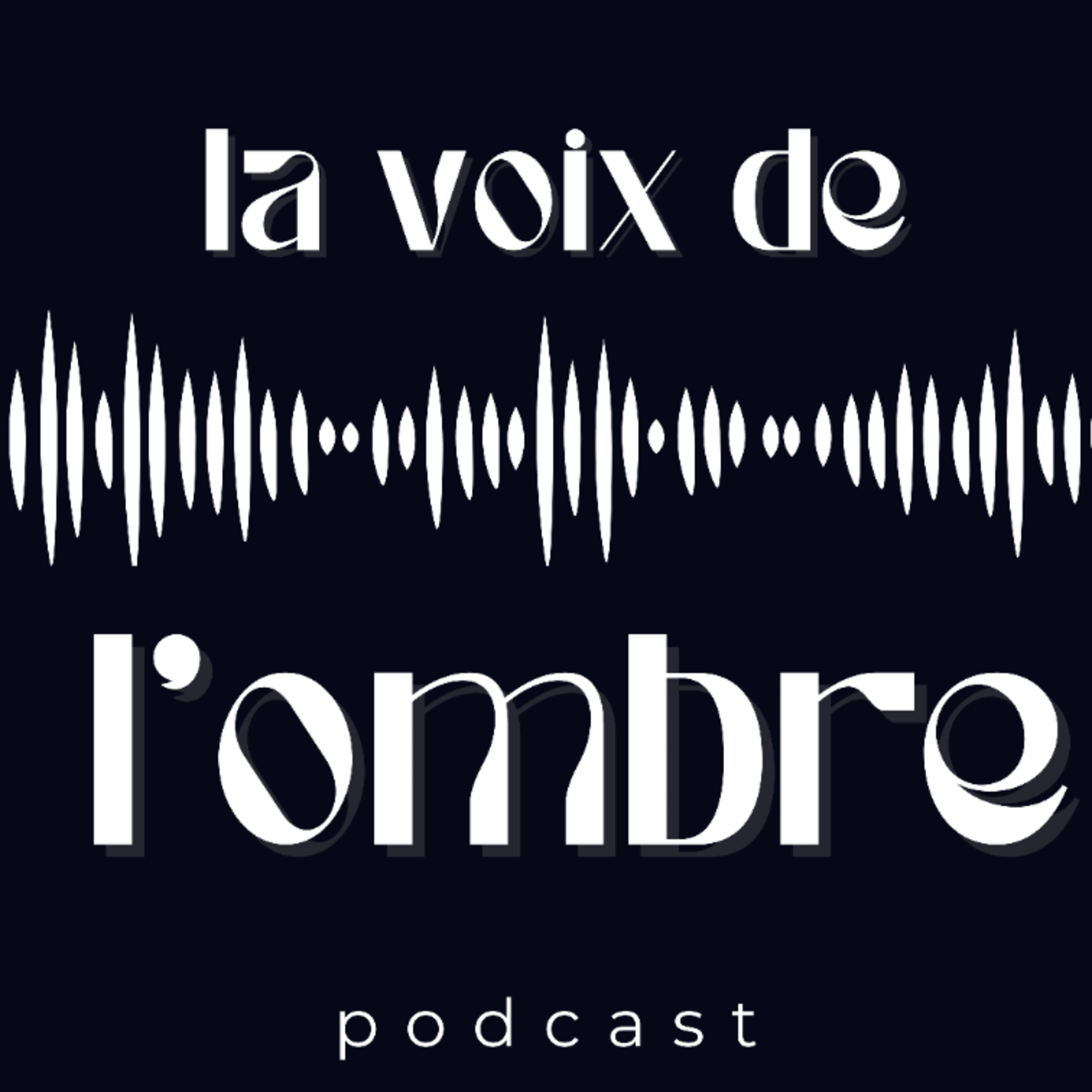 La voix de l'ombre