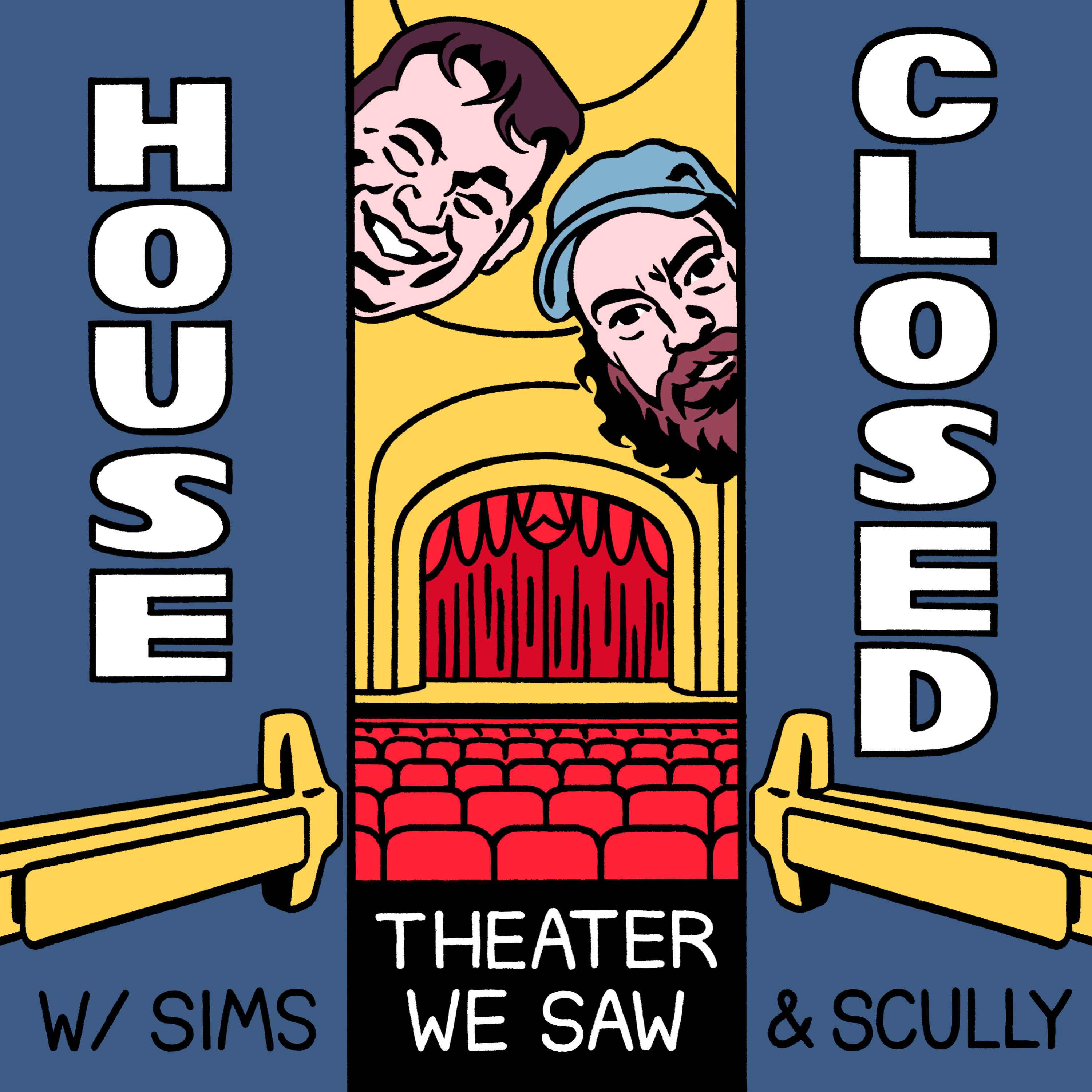 House Closed: Theater We Saw