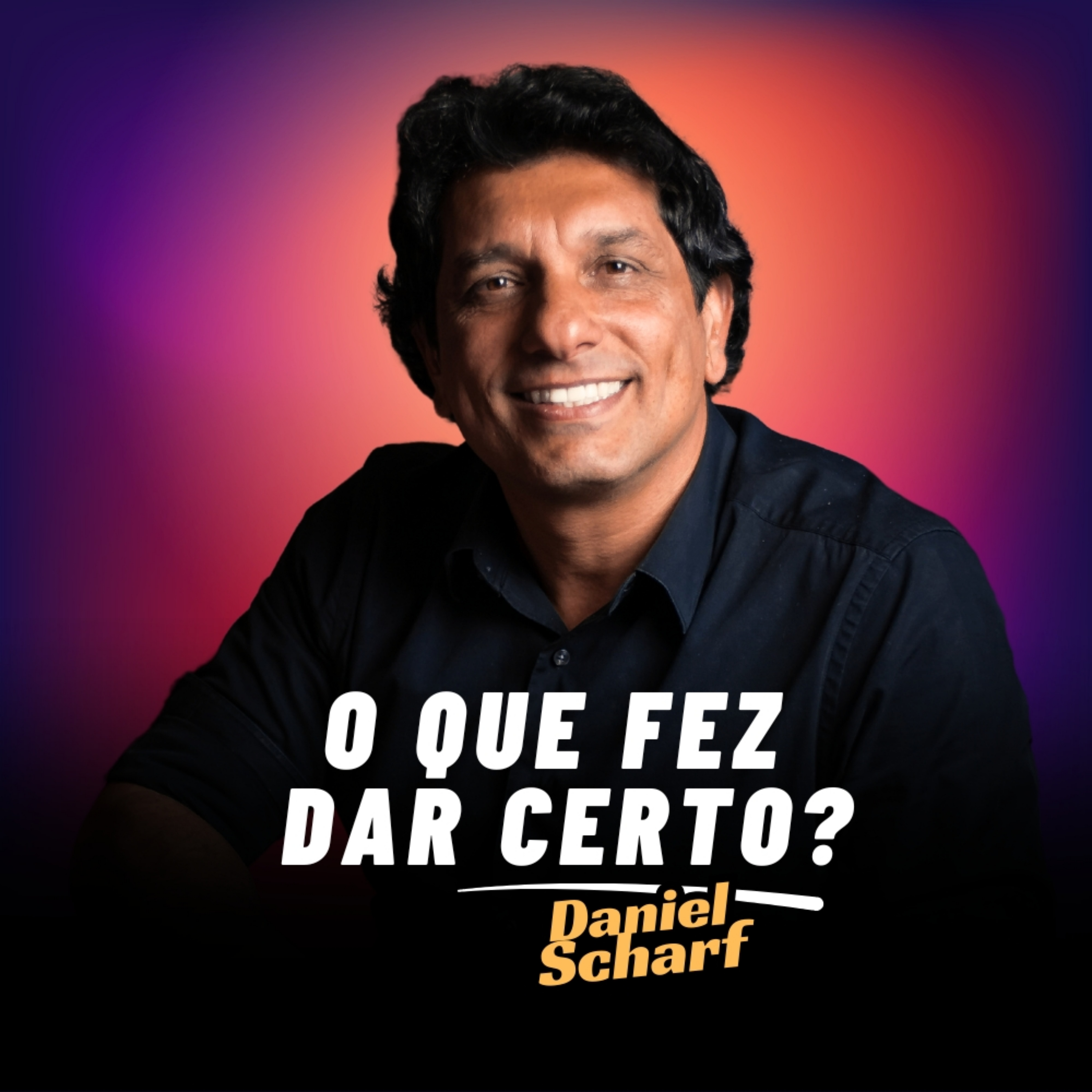 O Que Fez Dar Certo?