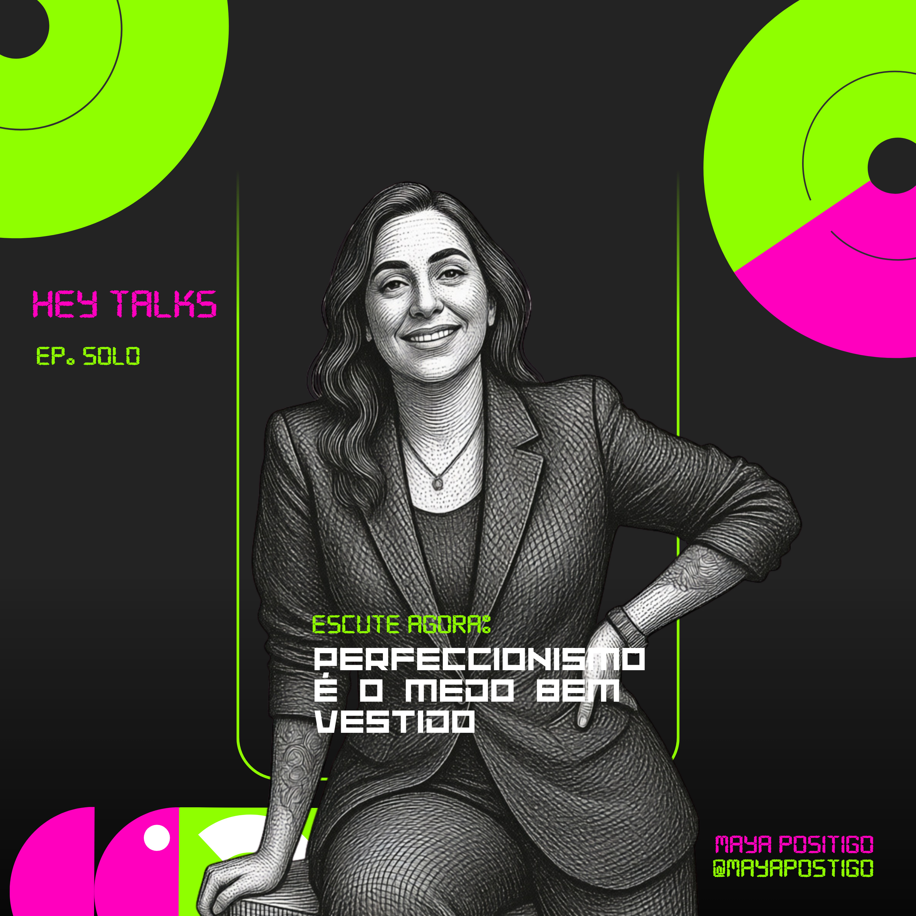 HEY TALKS SOLO - A perfeição é apenas o medo bem vestido. podcast artwork