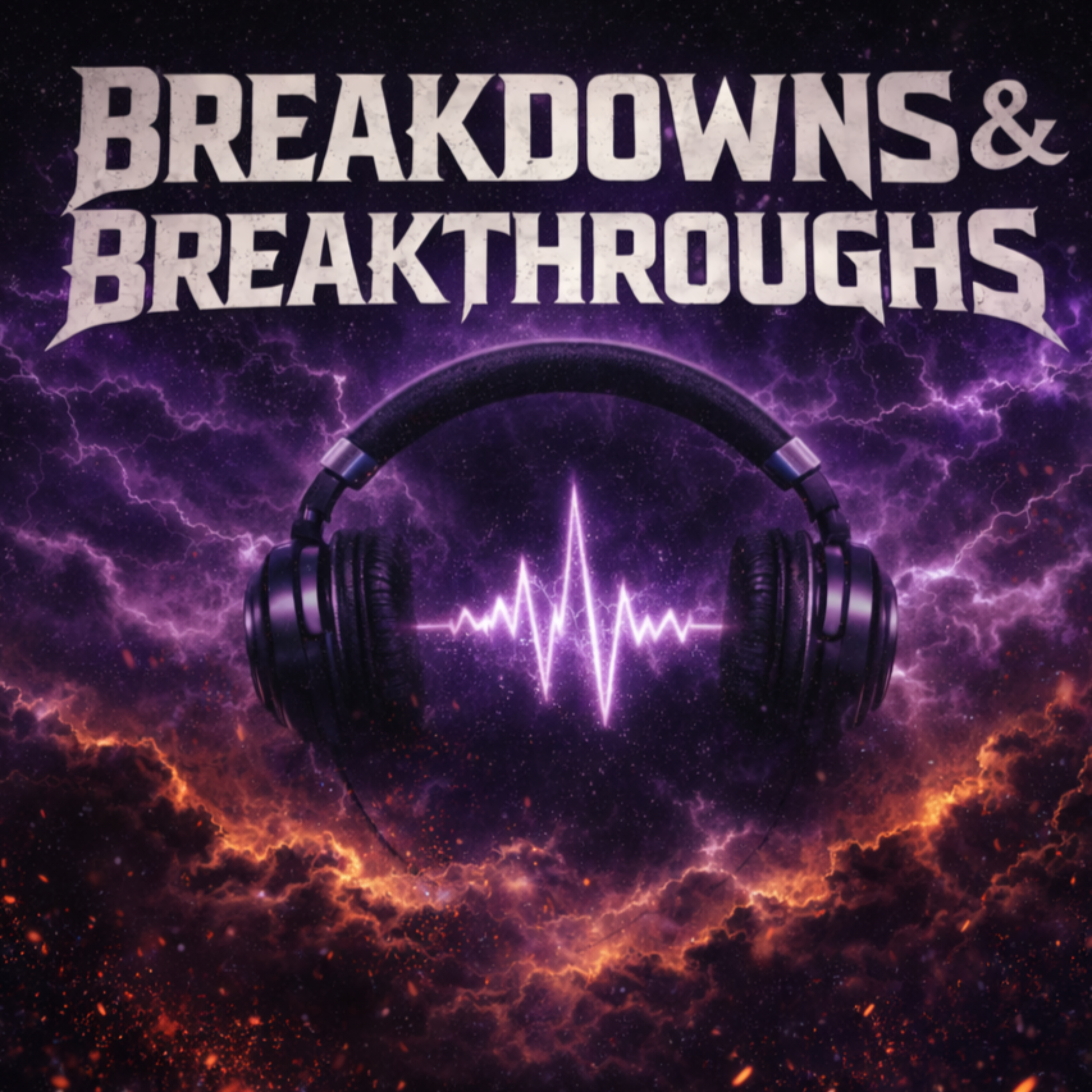Breakdowns & Breakthroughs