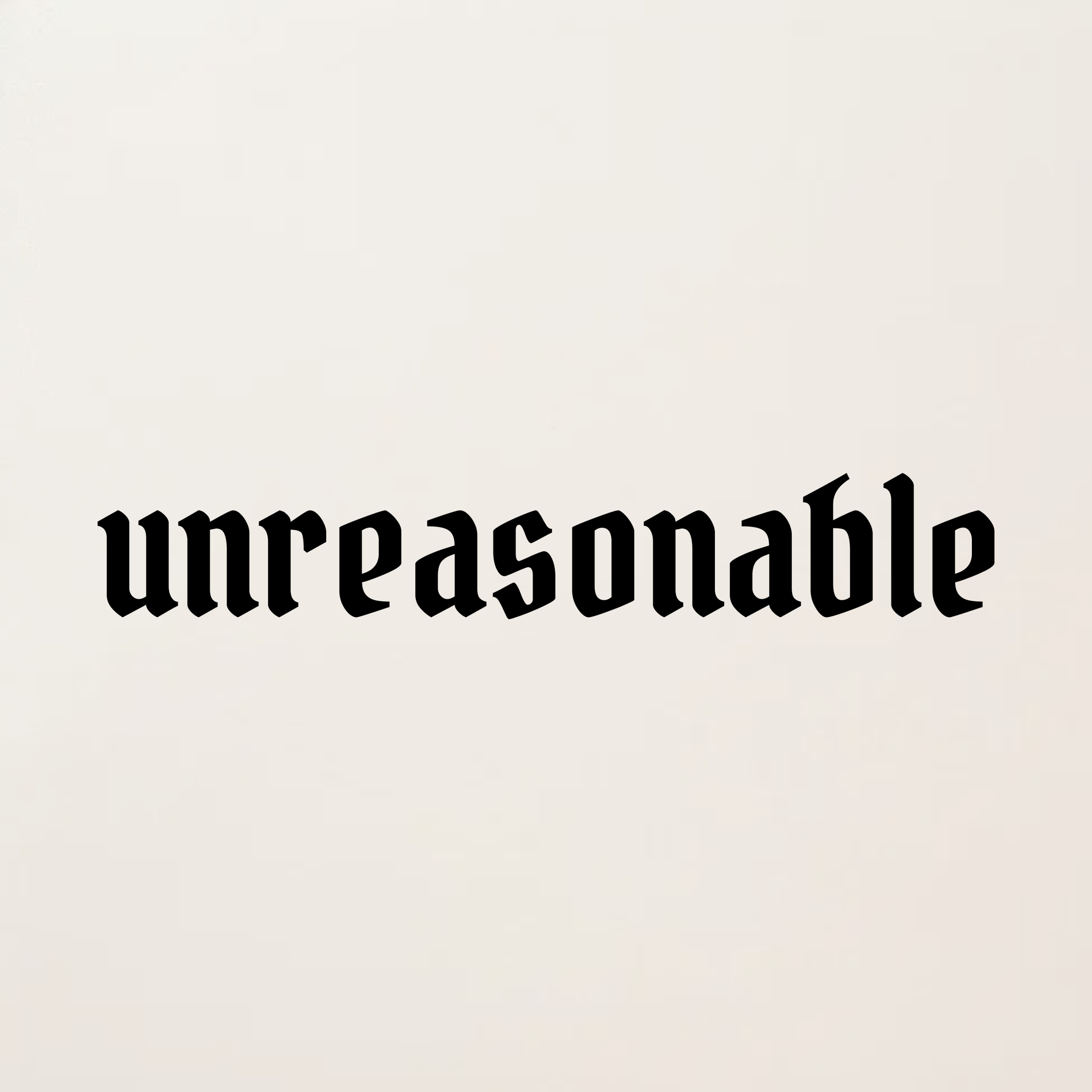 Unreasonable