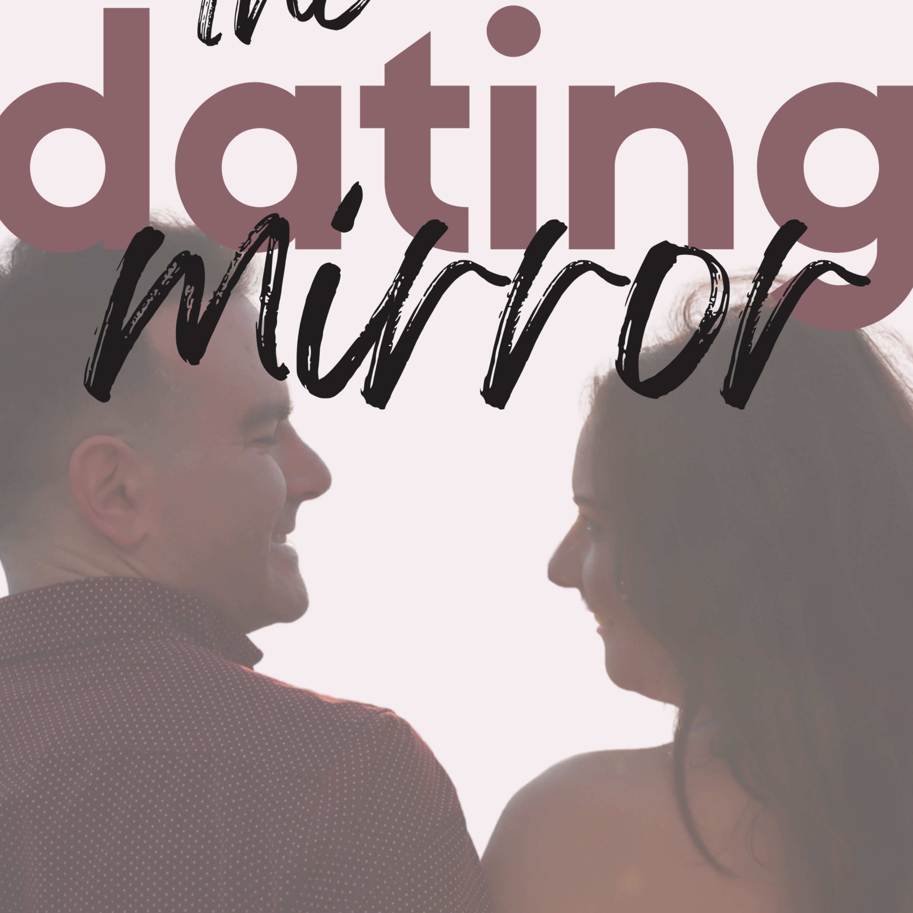 The Dating Mirror podcast artwork