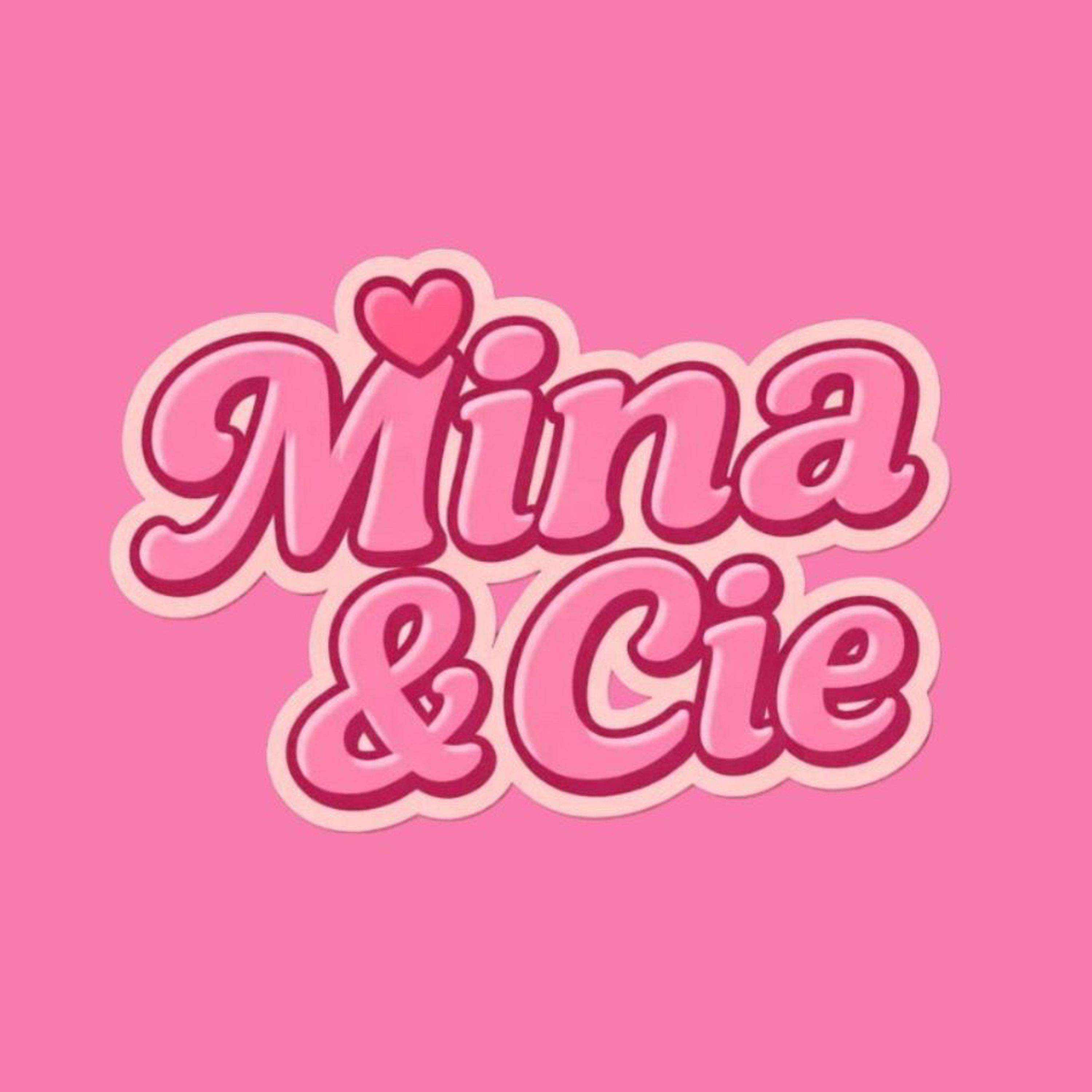 Mina and Cie