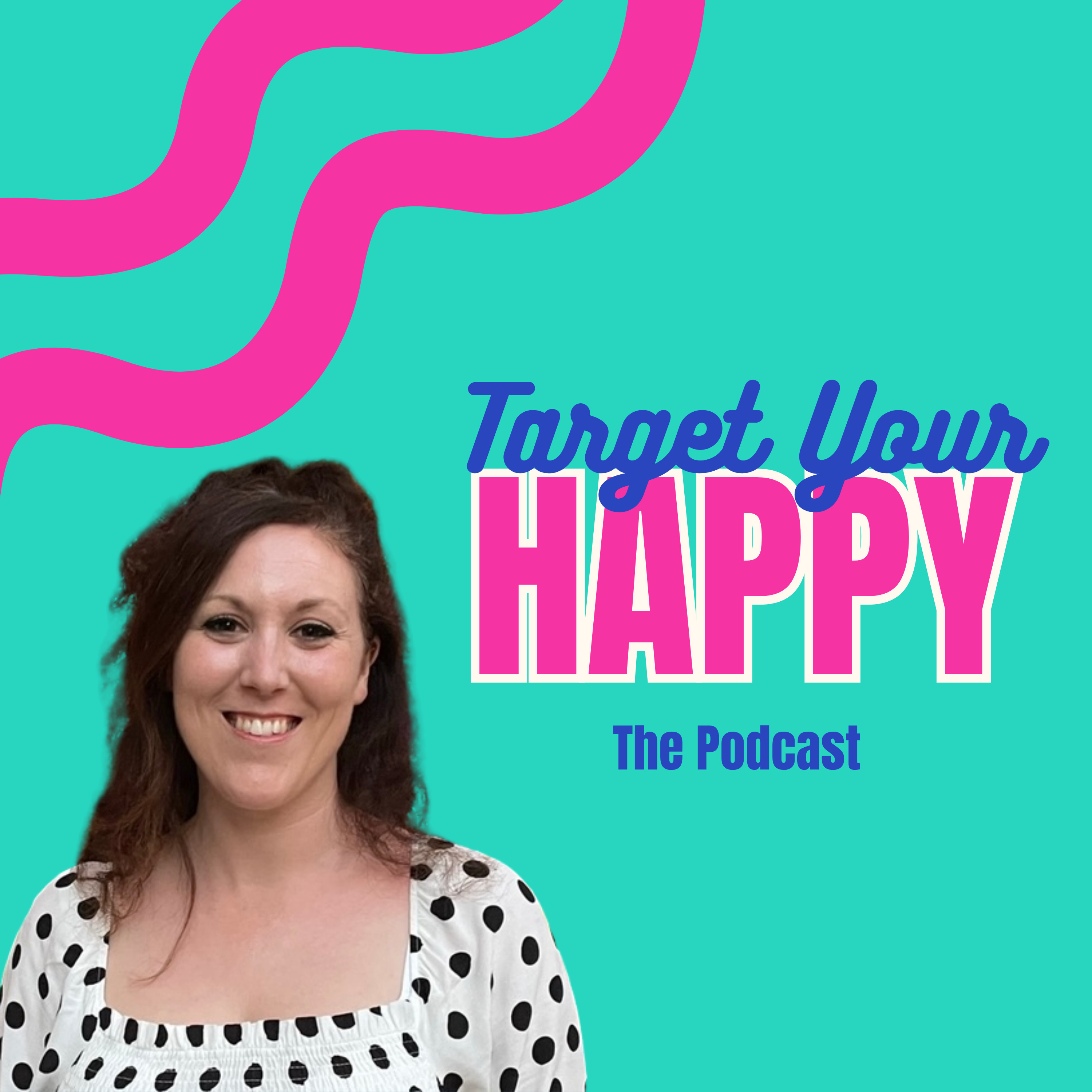 Target Your Happy podcast artwork