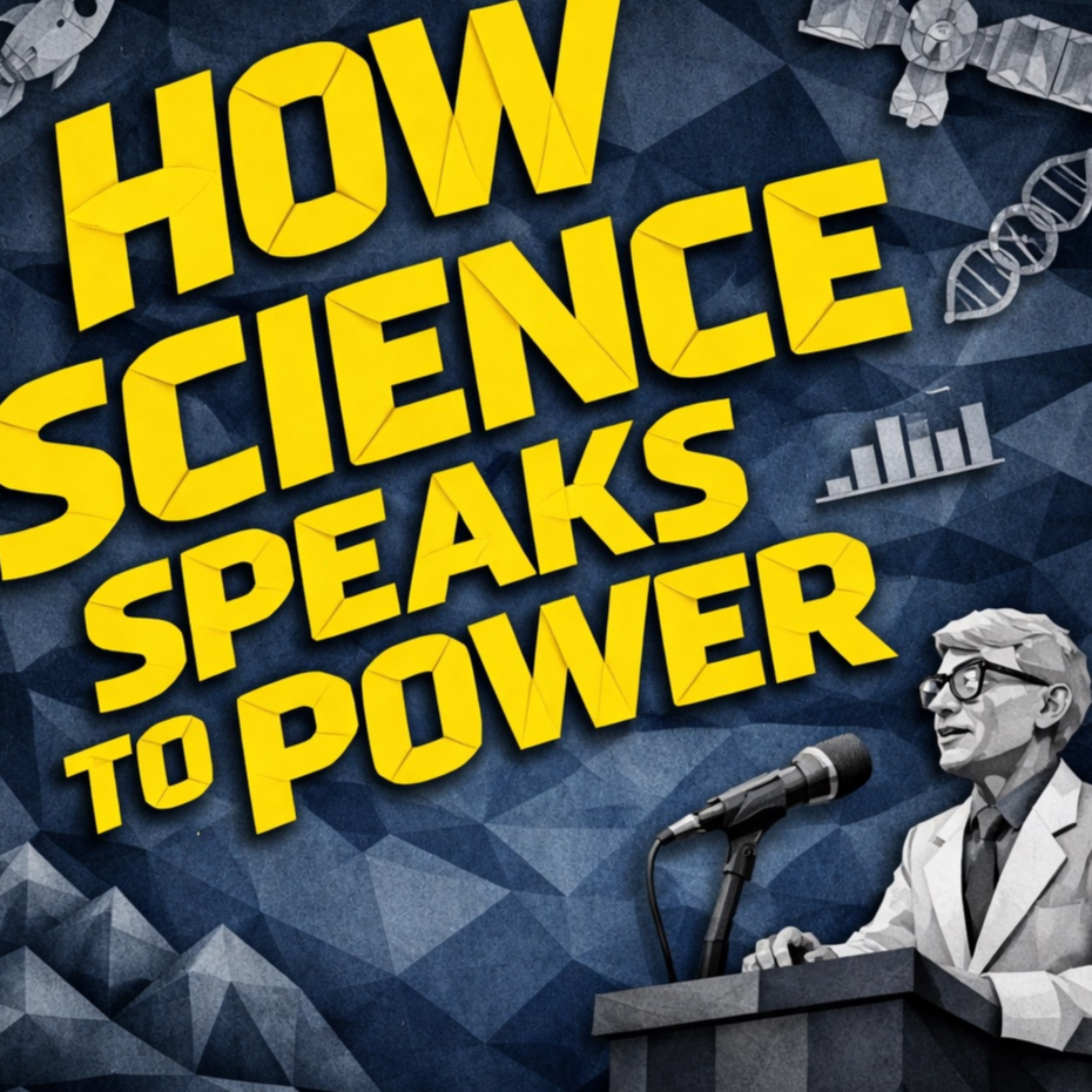 How Science Speaks to Power podcast artwork