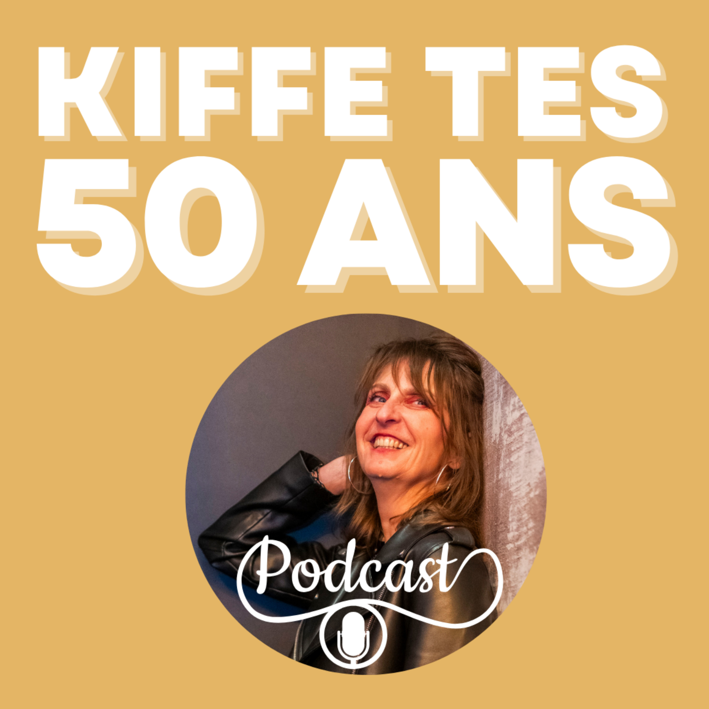 Kiffe tes 50 ans