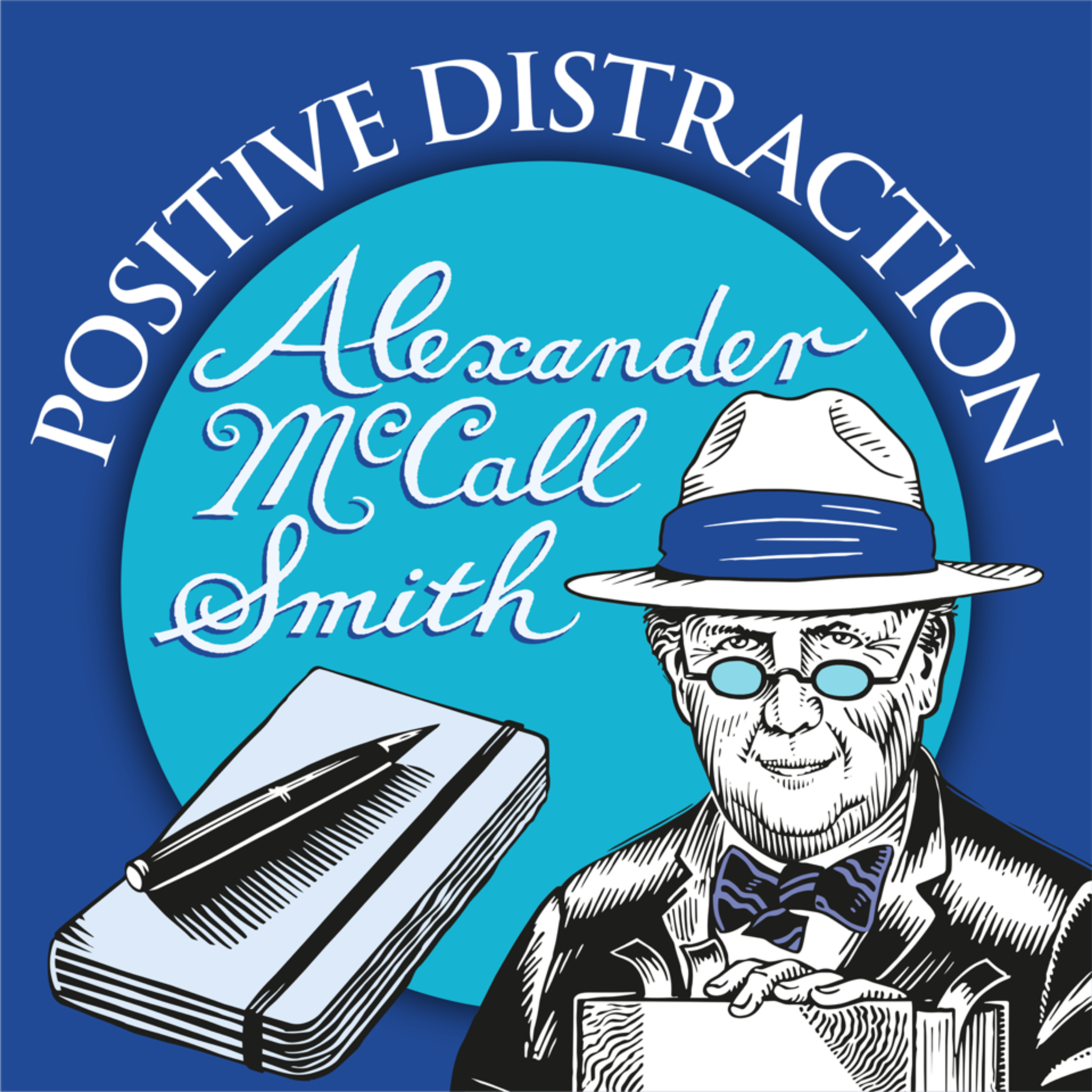 Positive Distraction with Alexander McCall Smith podcast artwork