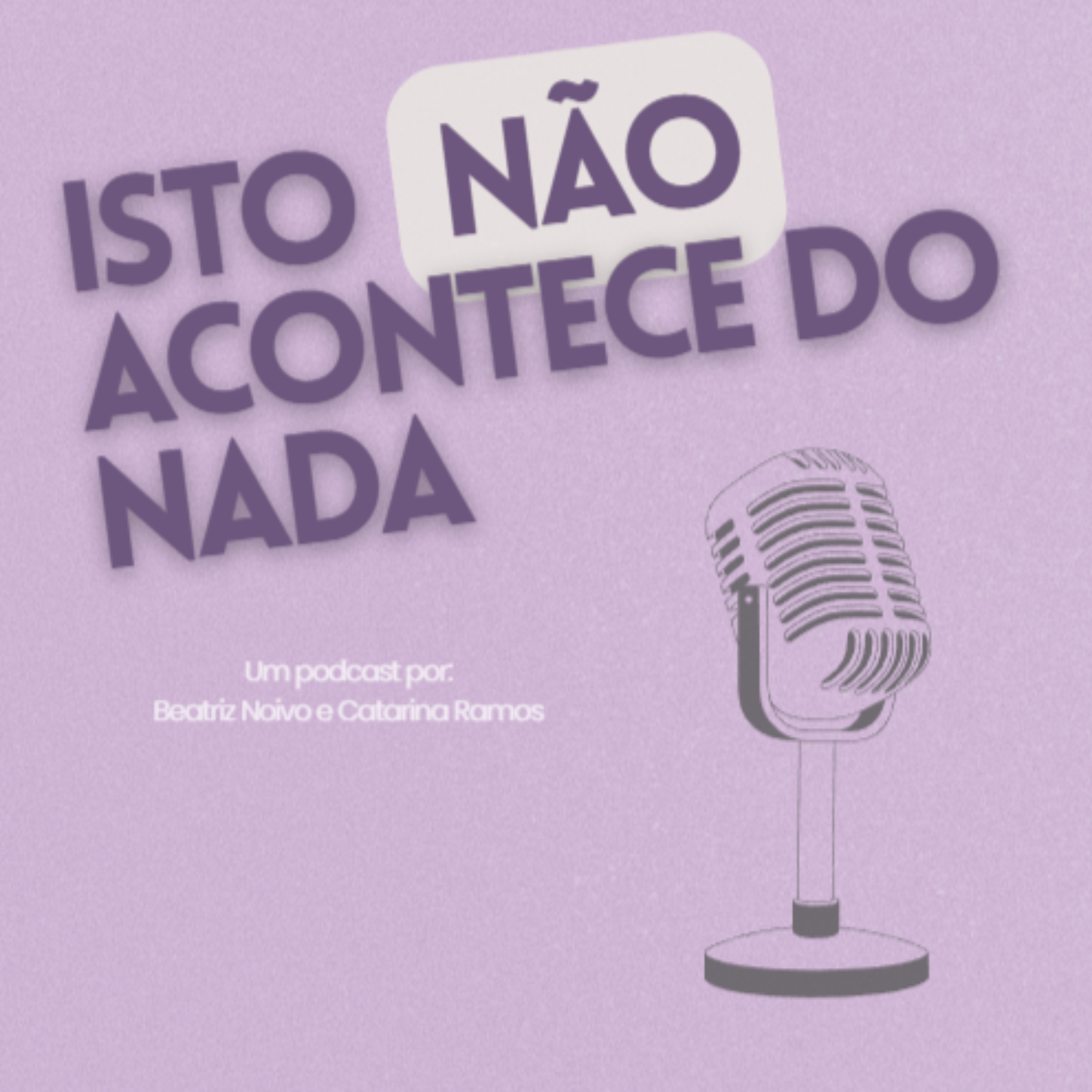 Isto Não Acontece do Nada