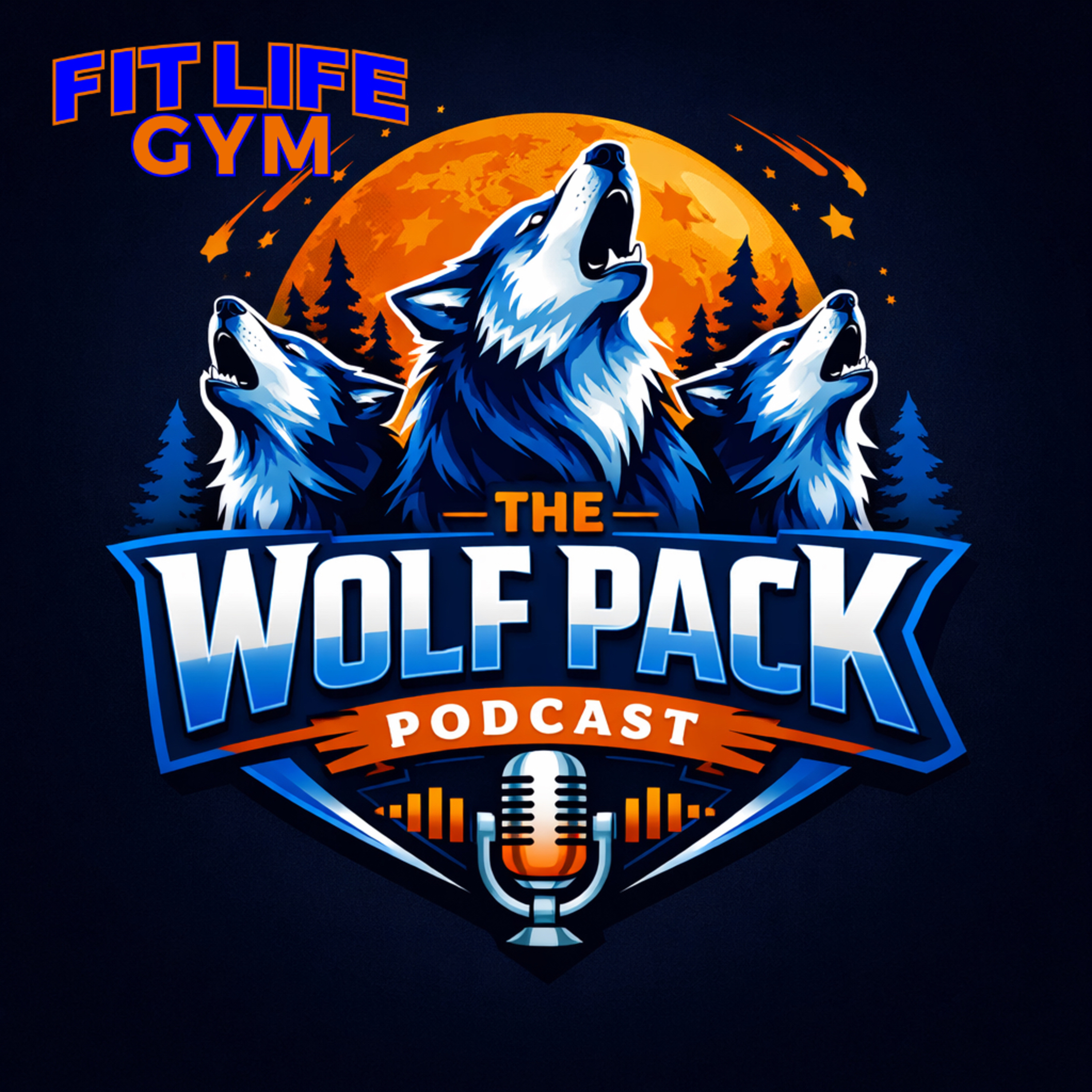 Fit Life Gym: The Wolf Pack Podcast