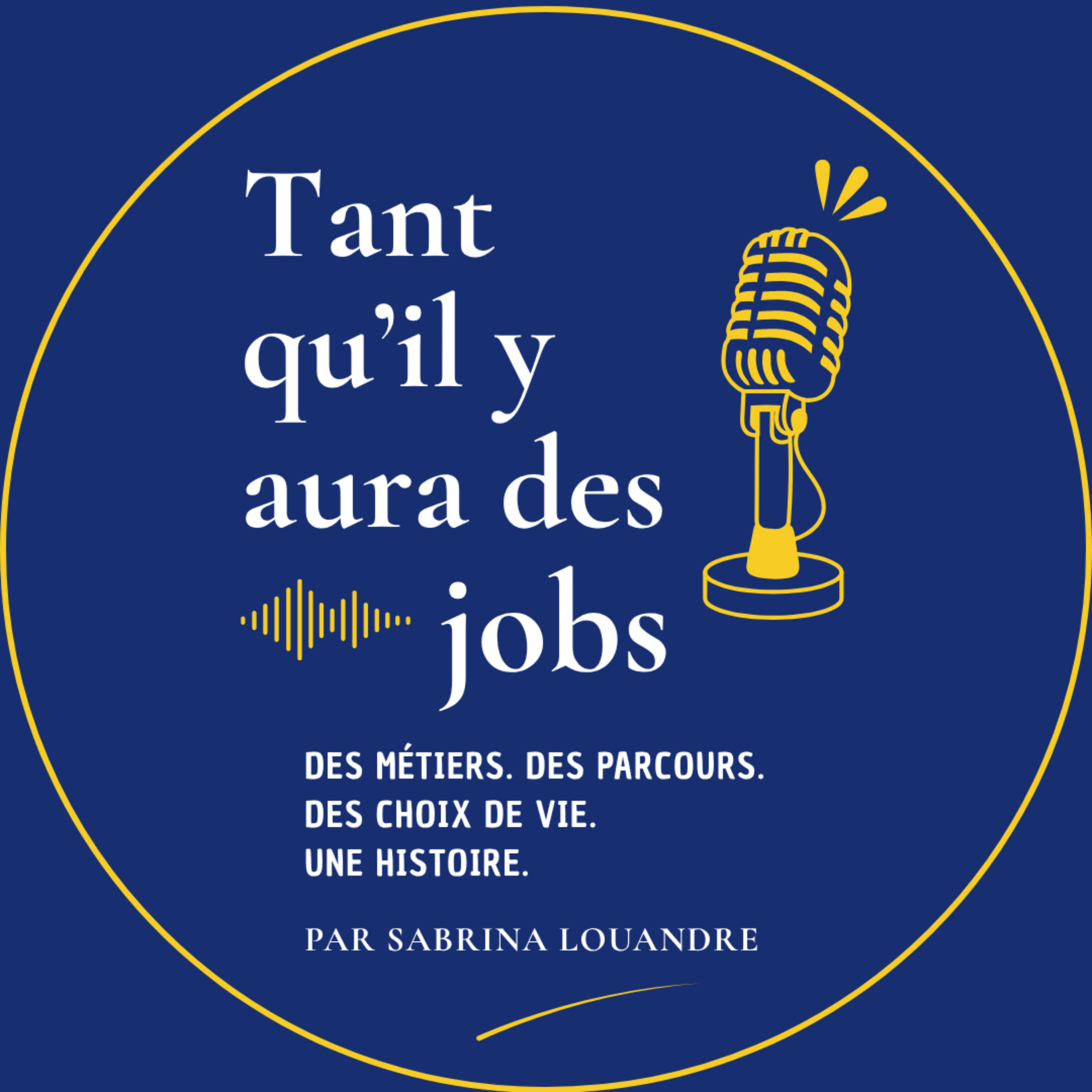 Illustration du podcast Tant qu'il y aura des jobs
