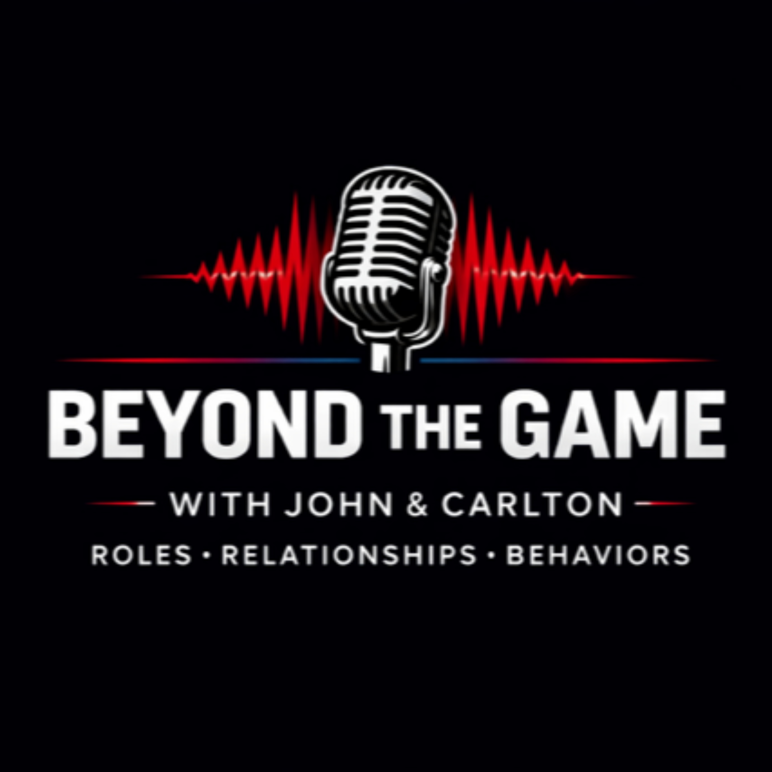 Beyond The Game With John & Carlton podcast artwork