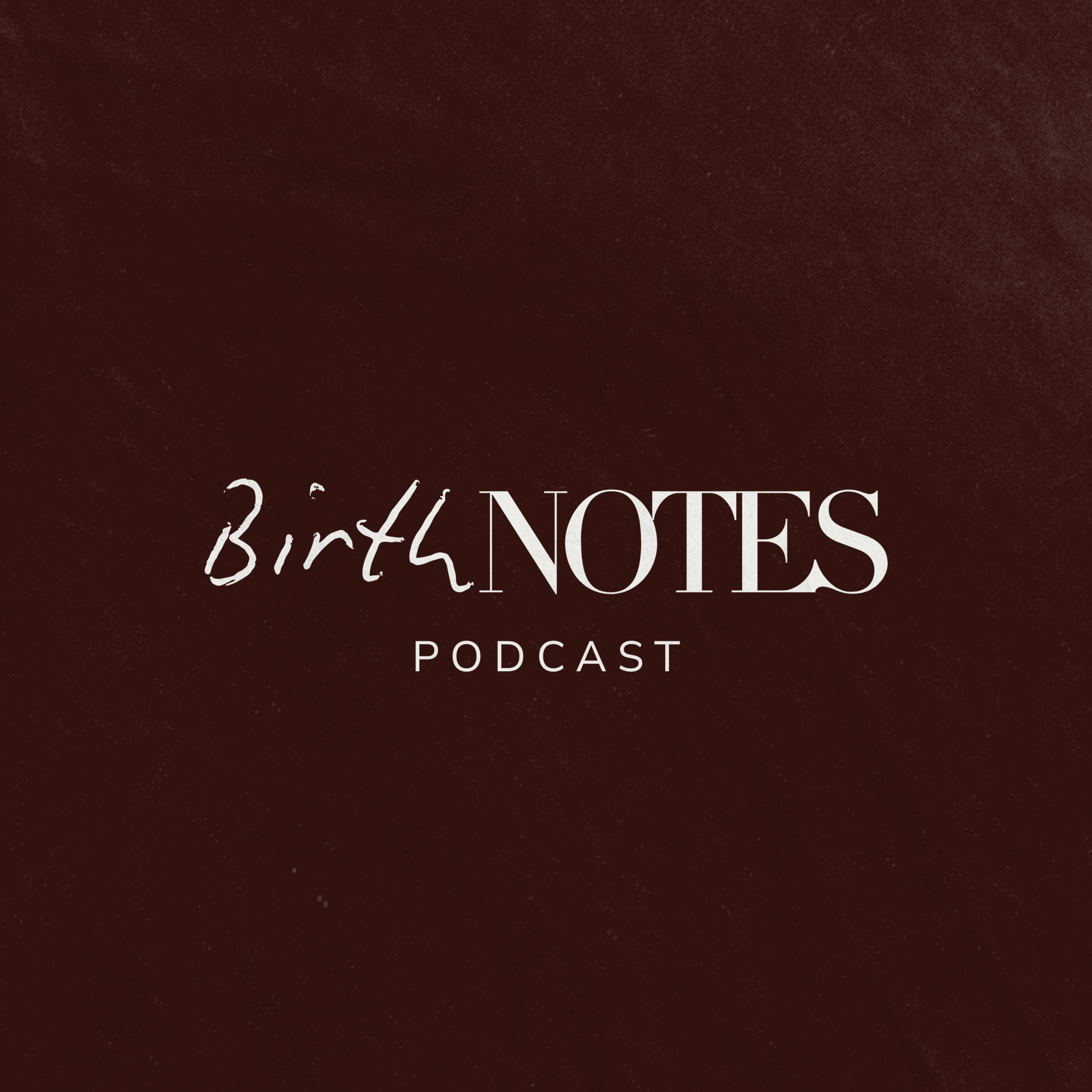 BirthNotes Podcast podcast artwork