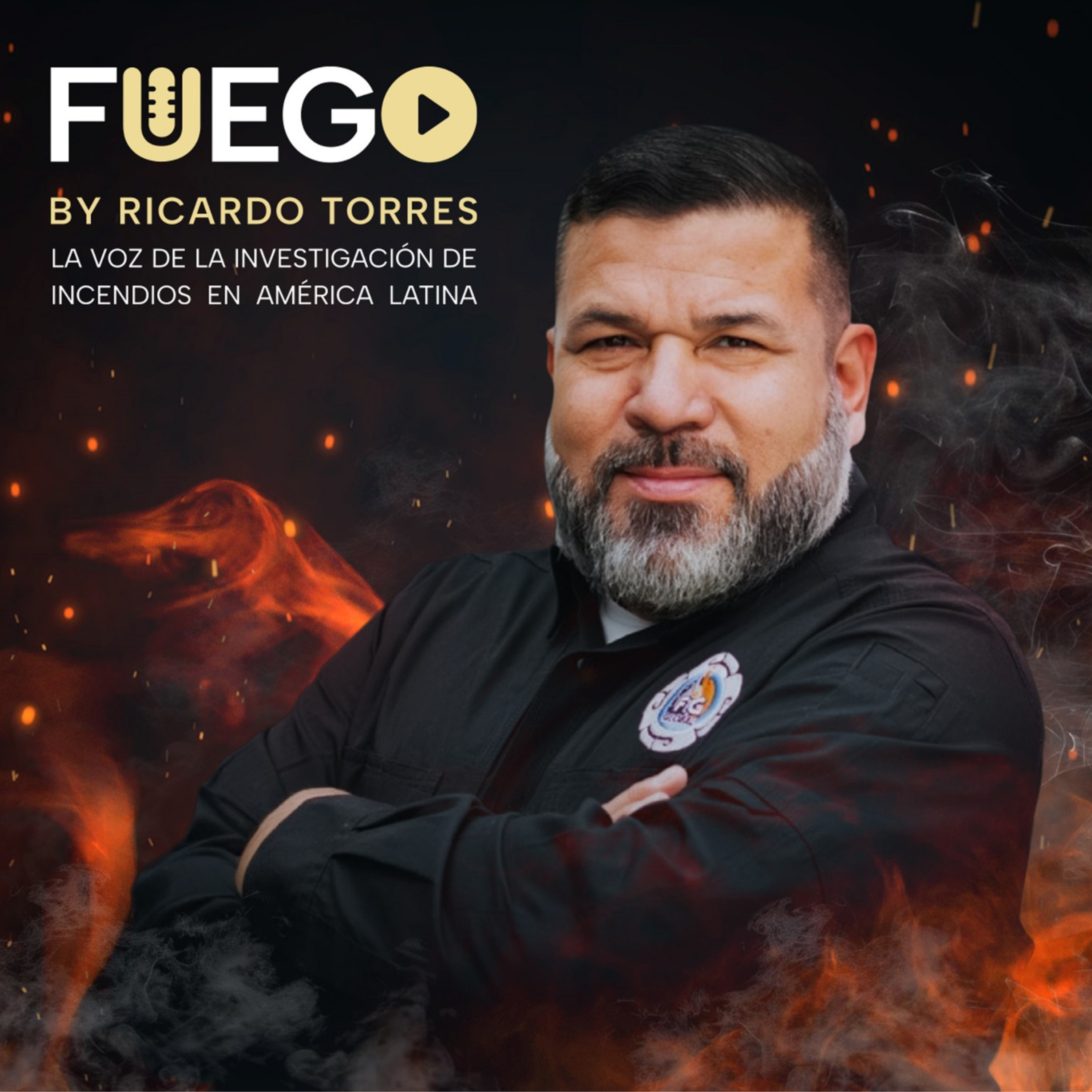 Fuego by Ricardo Torres- La voz de la investigación de incendios en América Latina