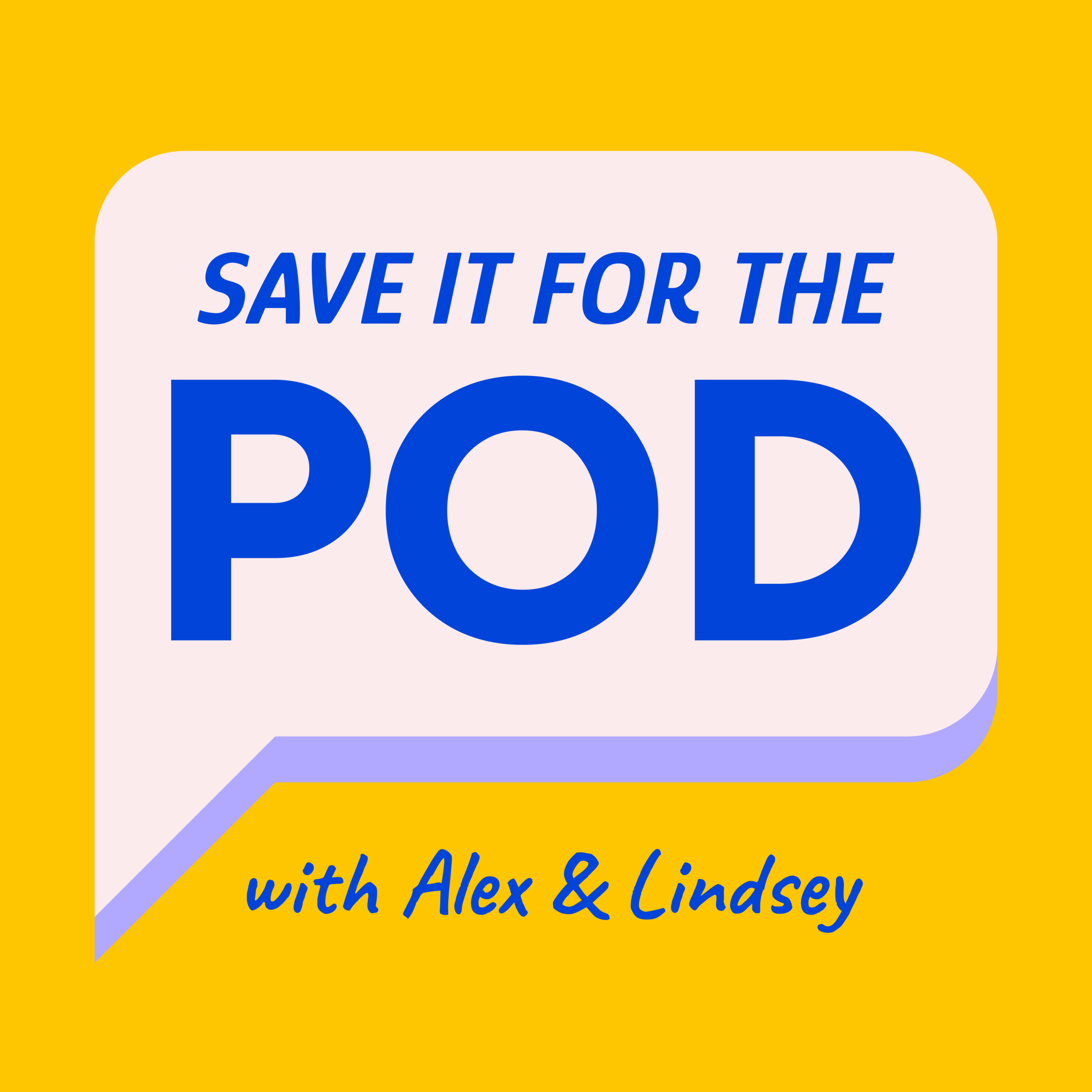 Save It for the Pod