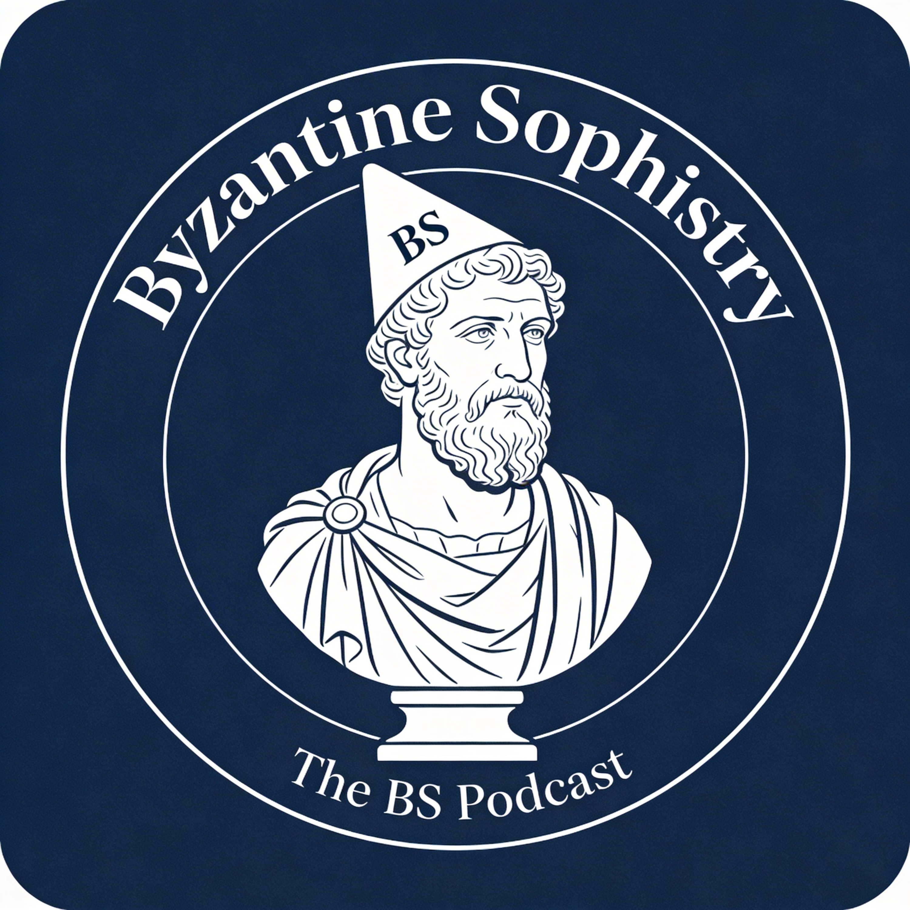 The Byzantine Sophistry "BS" Podcast
