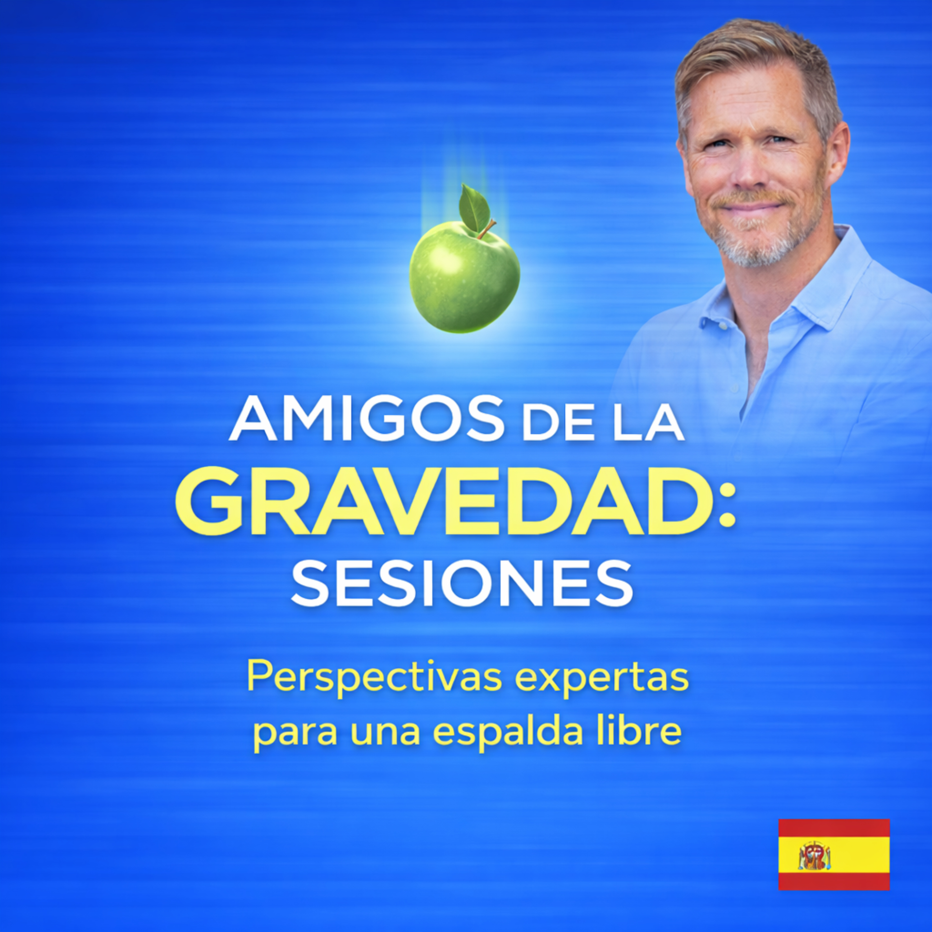 Amigos de la Gravedad: Sesiones. Perspectivas expertas para una espalda libre