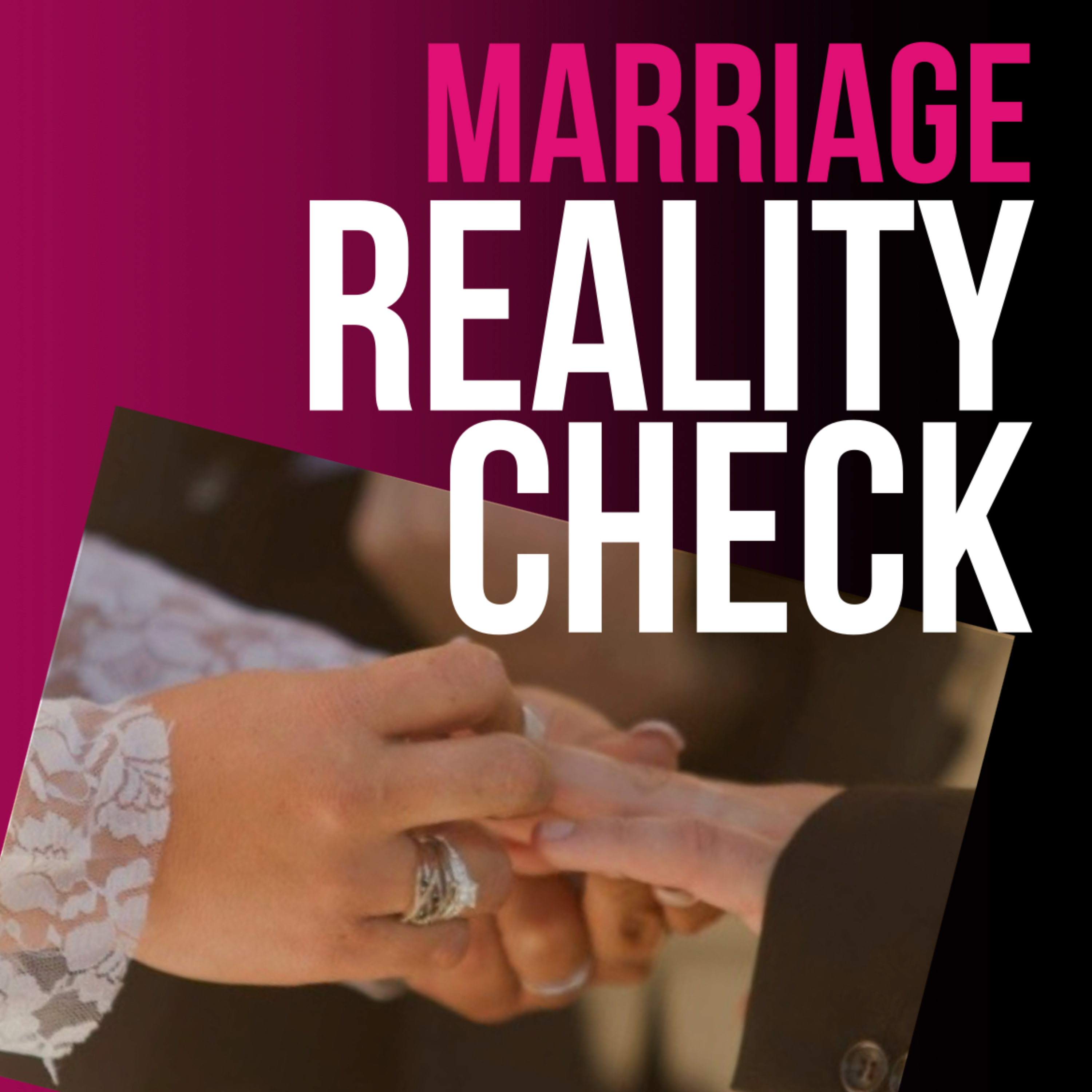 Marriage Reality Check podcast artwork