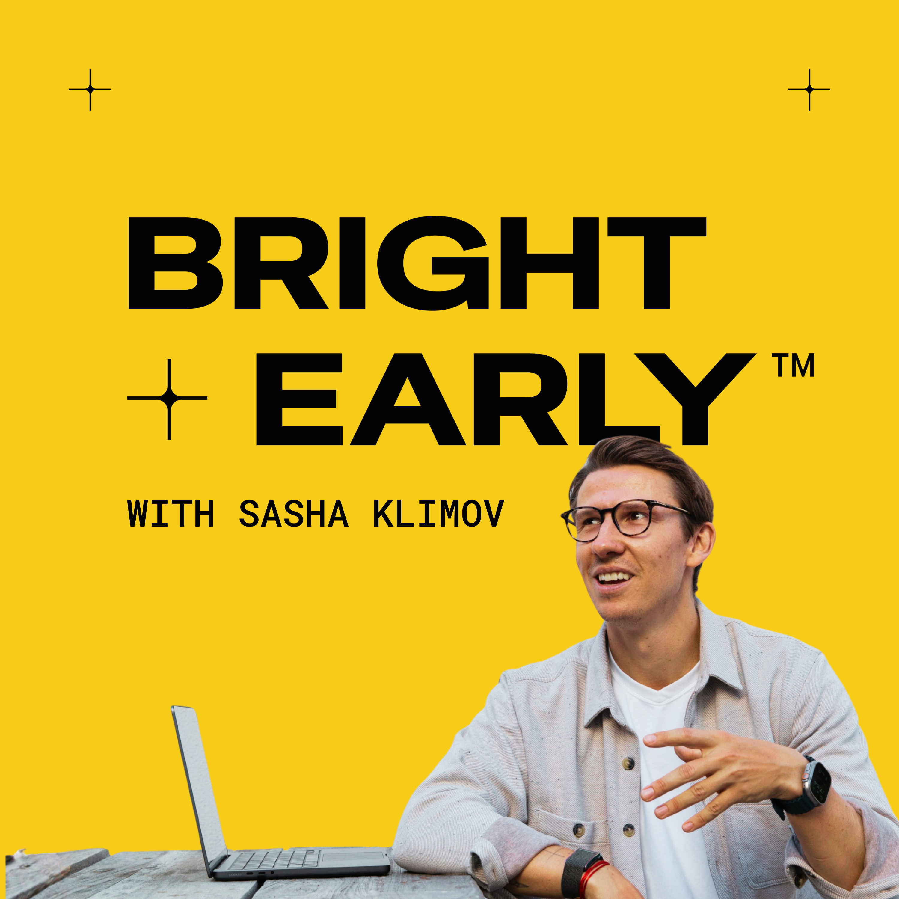Bright + Early
